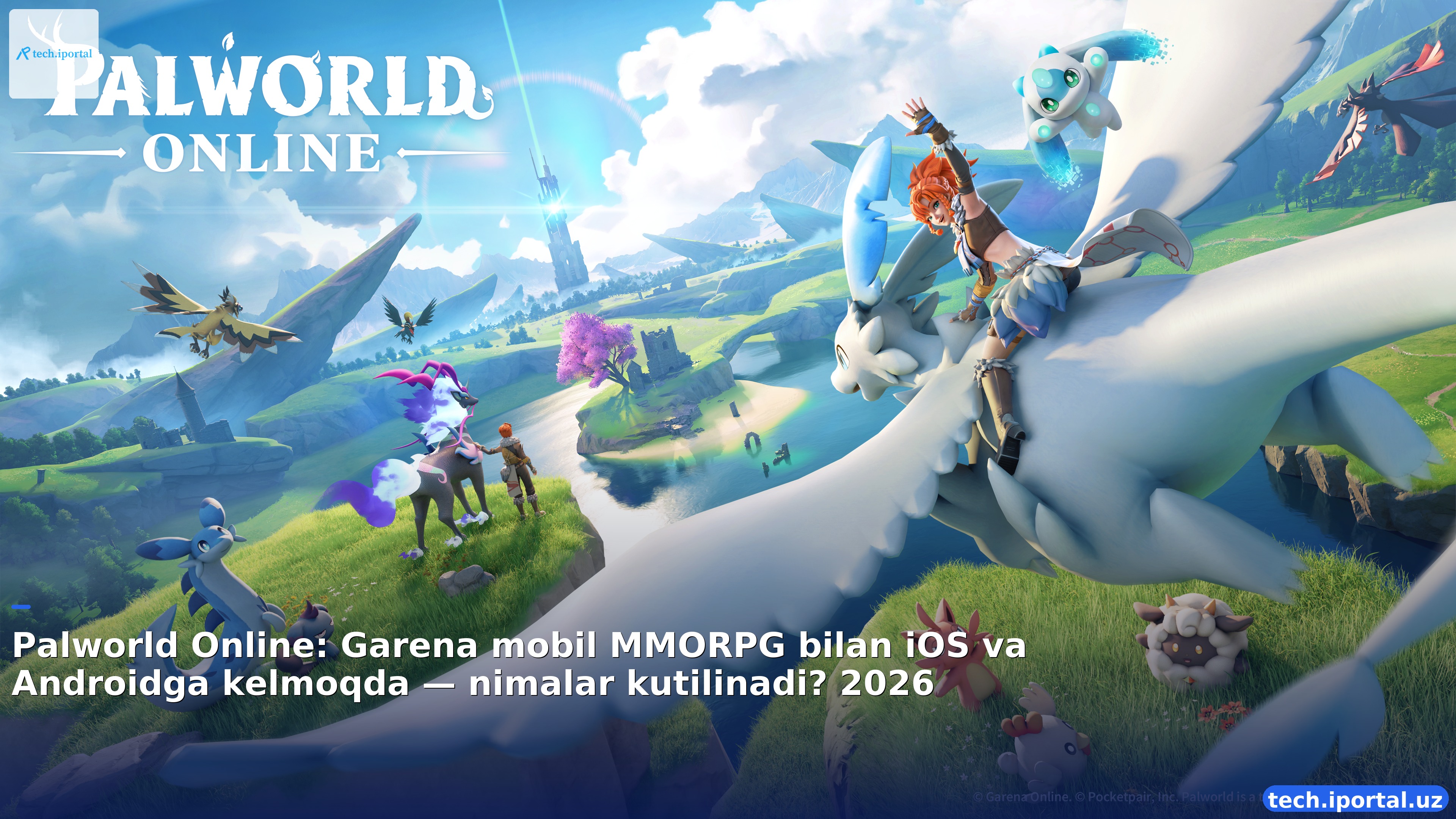 Palworld Online: Garena mobil MMORPG bilan iOS va Androidga kelmoqda — nimalar kutilinadi? 2026