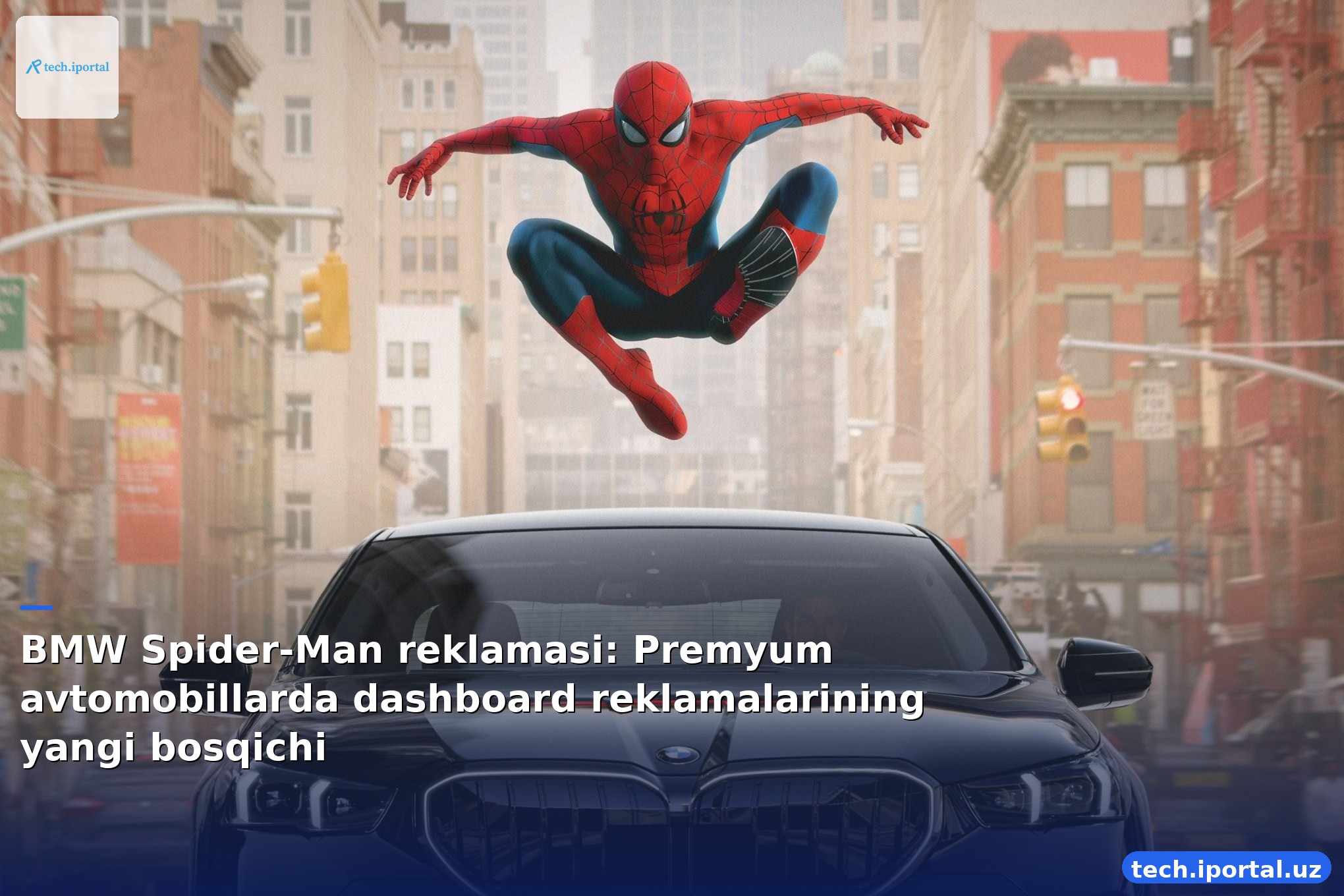 BMW Spider-Man reklamasi: Premyum avtomobillarda dashboard reklamalarining yangi bosqichi