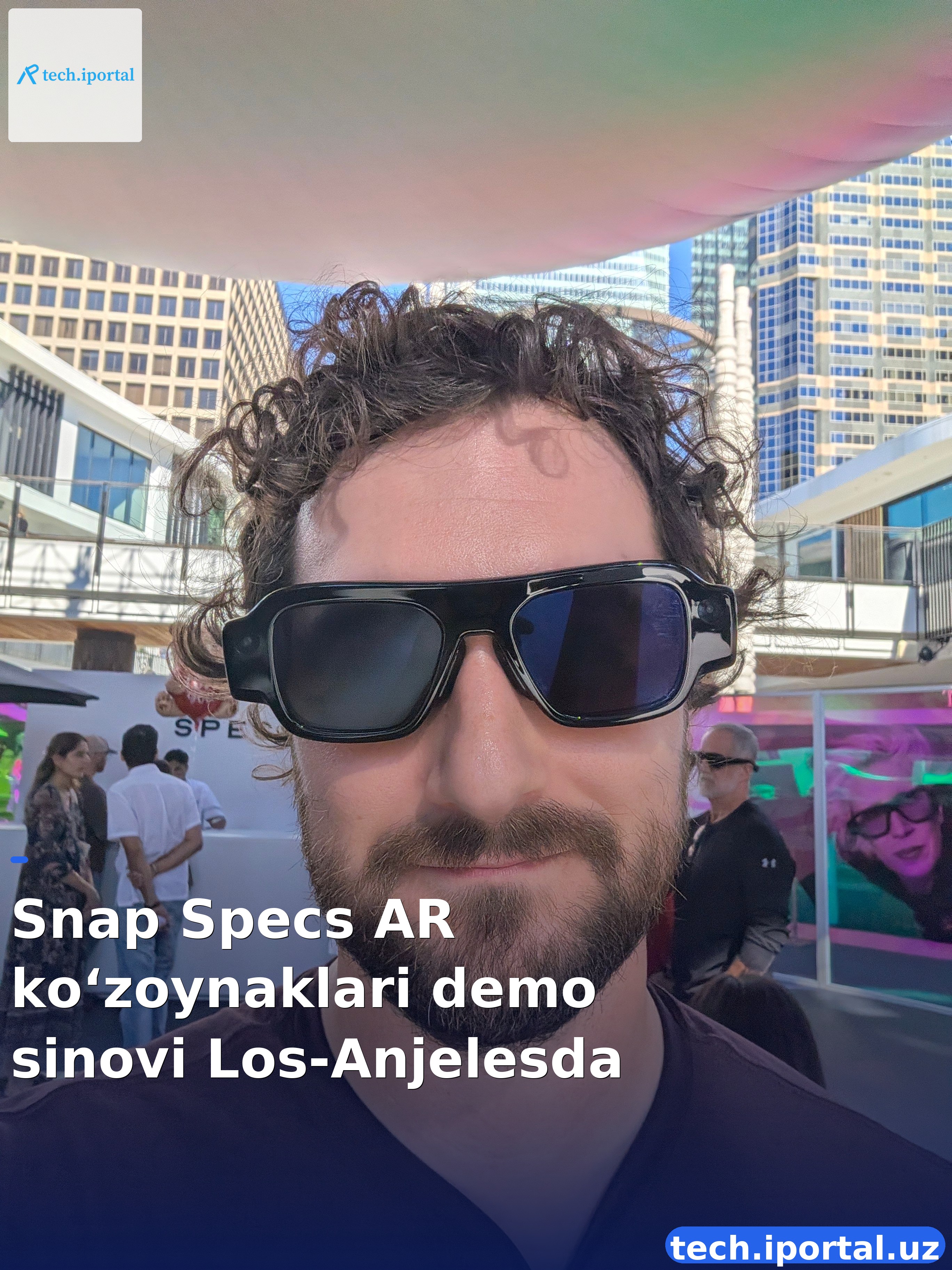 Snap Specs AR ko‘zoynaklari demo sinovi Los-Anjelesda