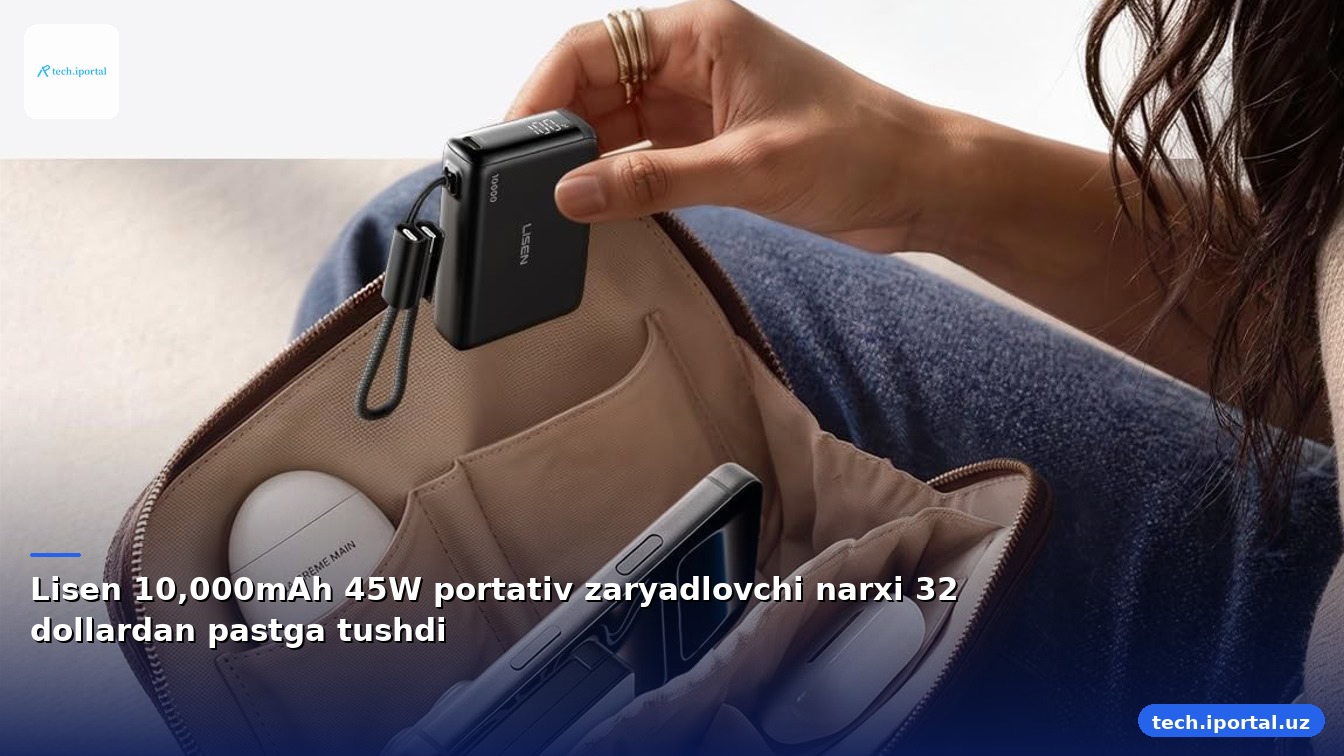Lisen 10,000mAh 45W portativ zaryadlovchi narxi 32 dollardan pastga tushdi