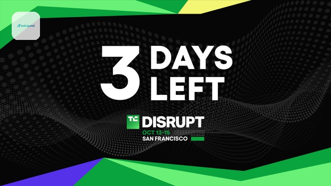 TechCrunch Disrupt 2026 3 days left