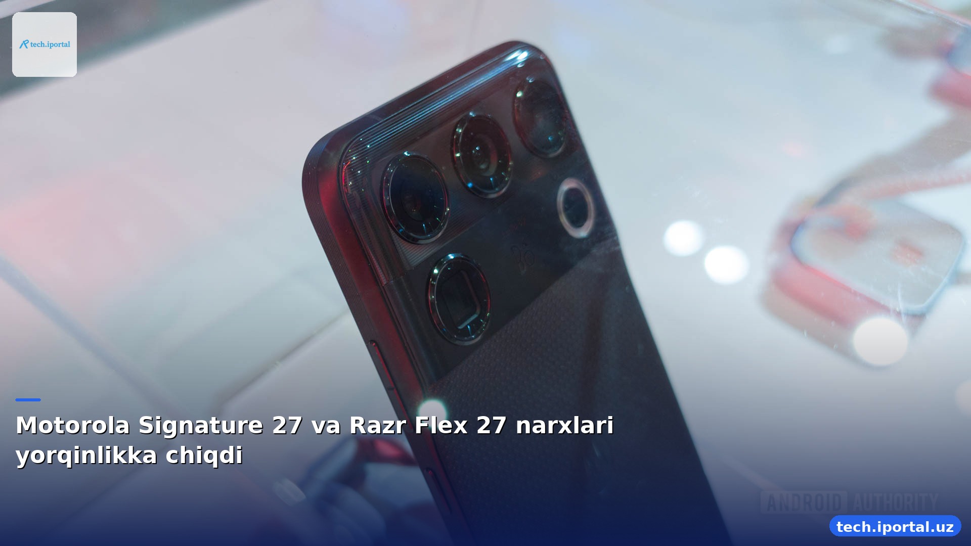 Motorola Signature 27 va Razr Flex 27 narxlari yorqinlikka chiqdi