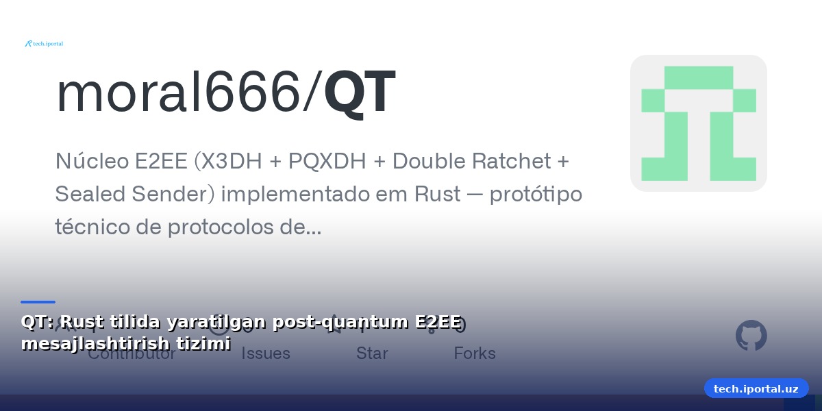 QT: Rust tilida yaratilgan post-quantum E2EE mesajlashtirish tizimi