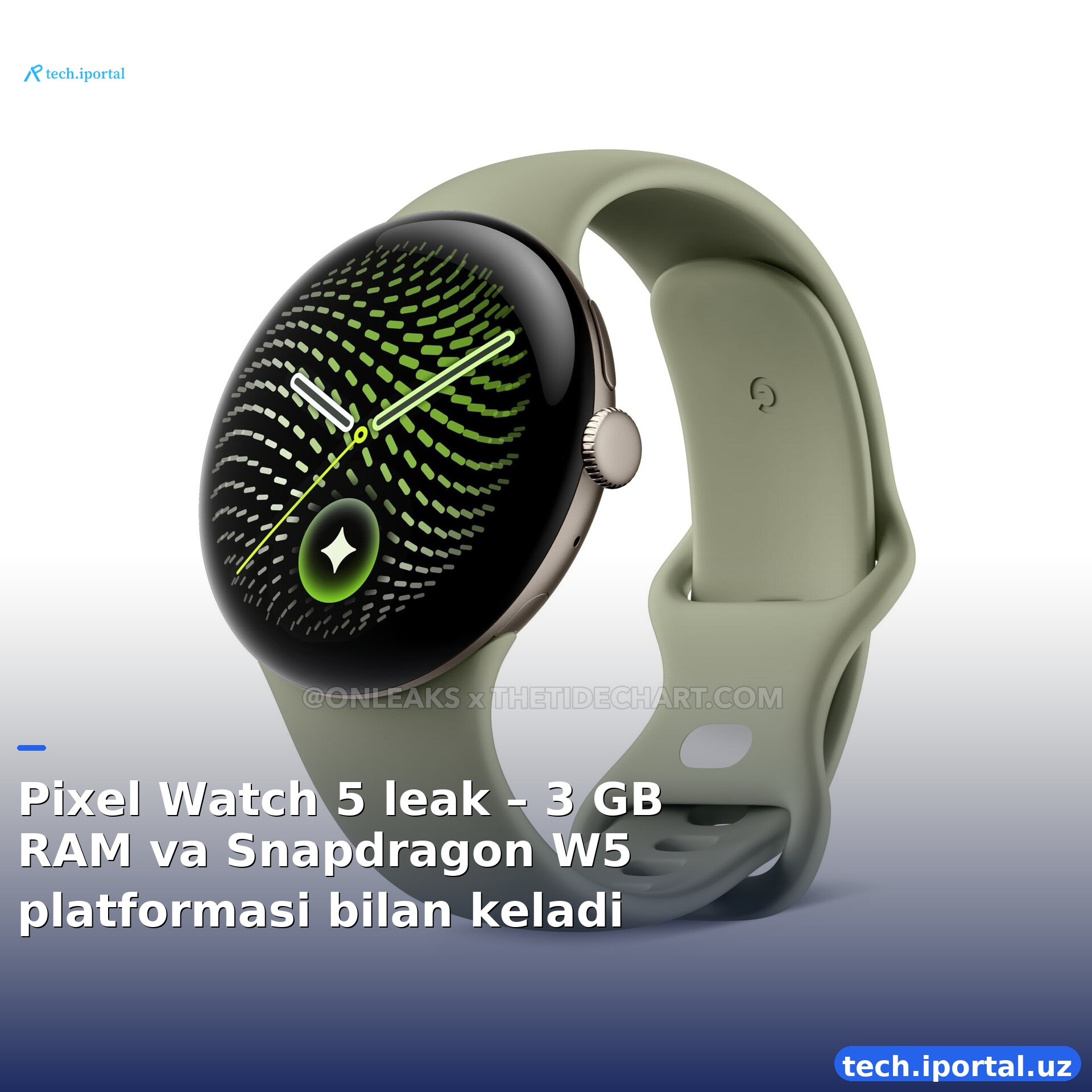 Pixel Watch 5 leak – 3 GB RAM va Snapdragon W5 platformasi bilan keladi