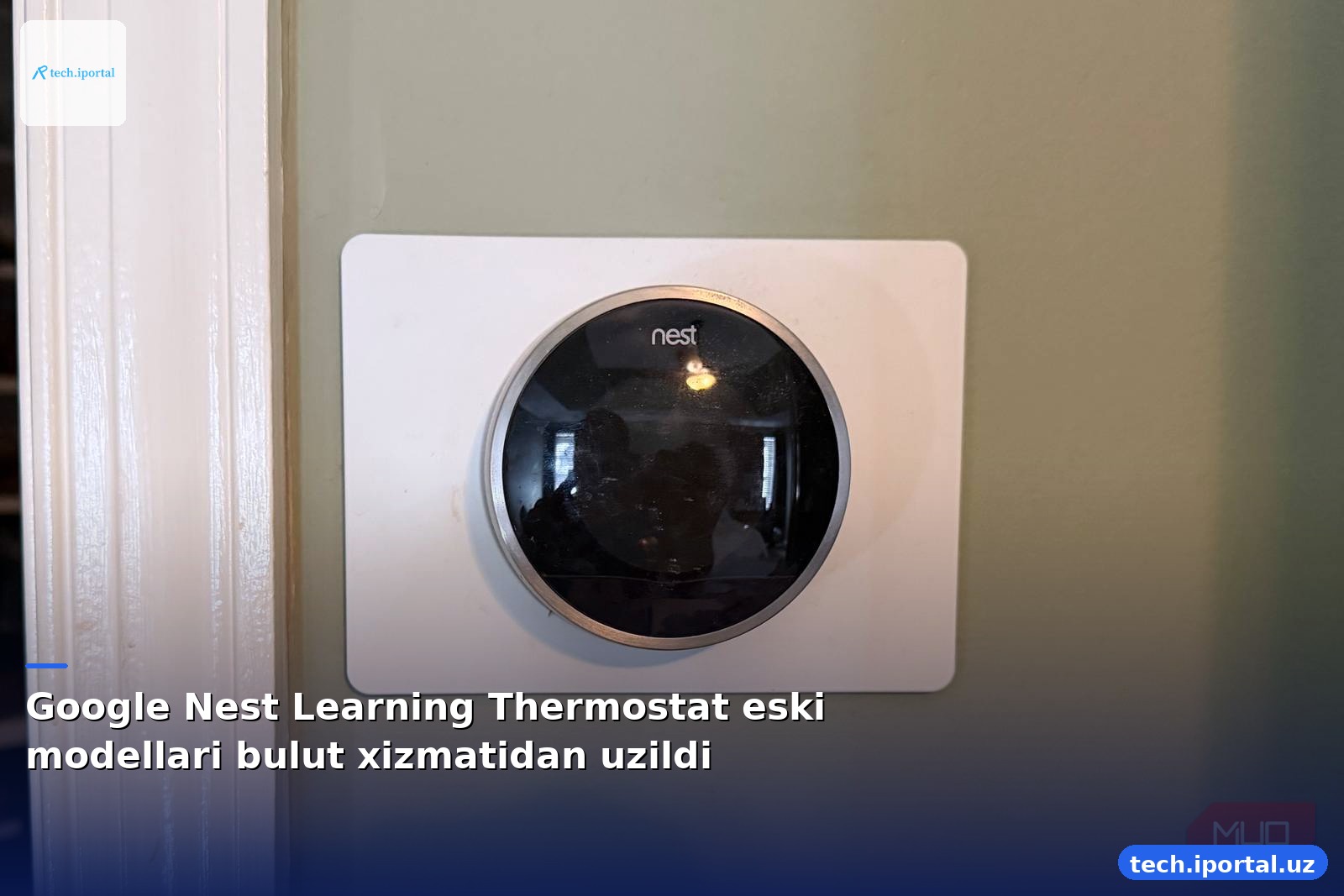 Google Nest Learning Thermostat eski modellari bulut xizmatidan uzildi