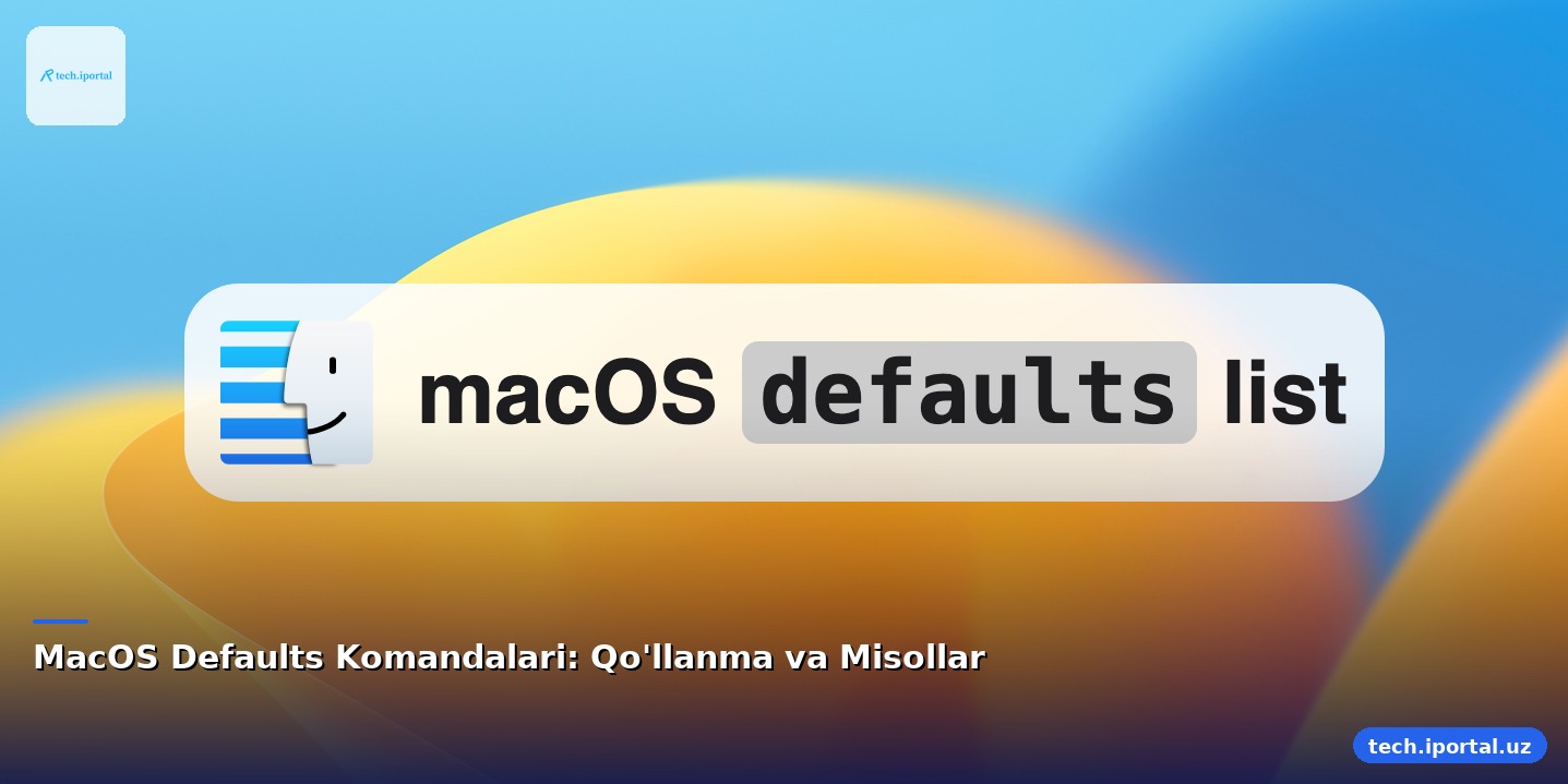 MacOS Defaults Komandalari: Qo'llanma va Misollar