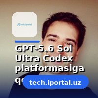GPT-5.6 Sol Ultra Codex platformasiga qo‘shiladi: dasturchilar uchun yangi imkoniyatlar
