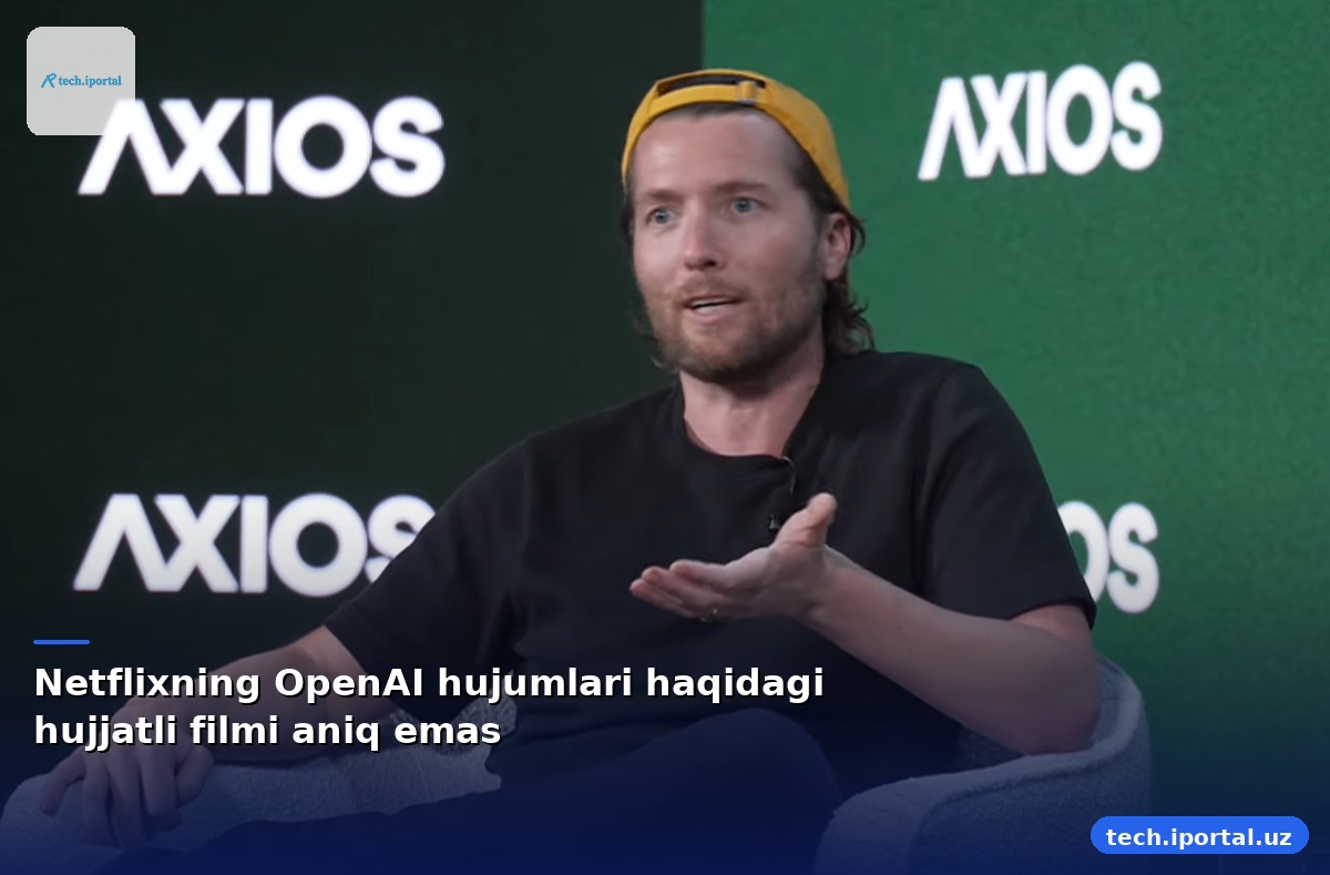 Netflixning OpenAI hujumlari haqidagi hujjatli filmi aniq emas