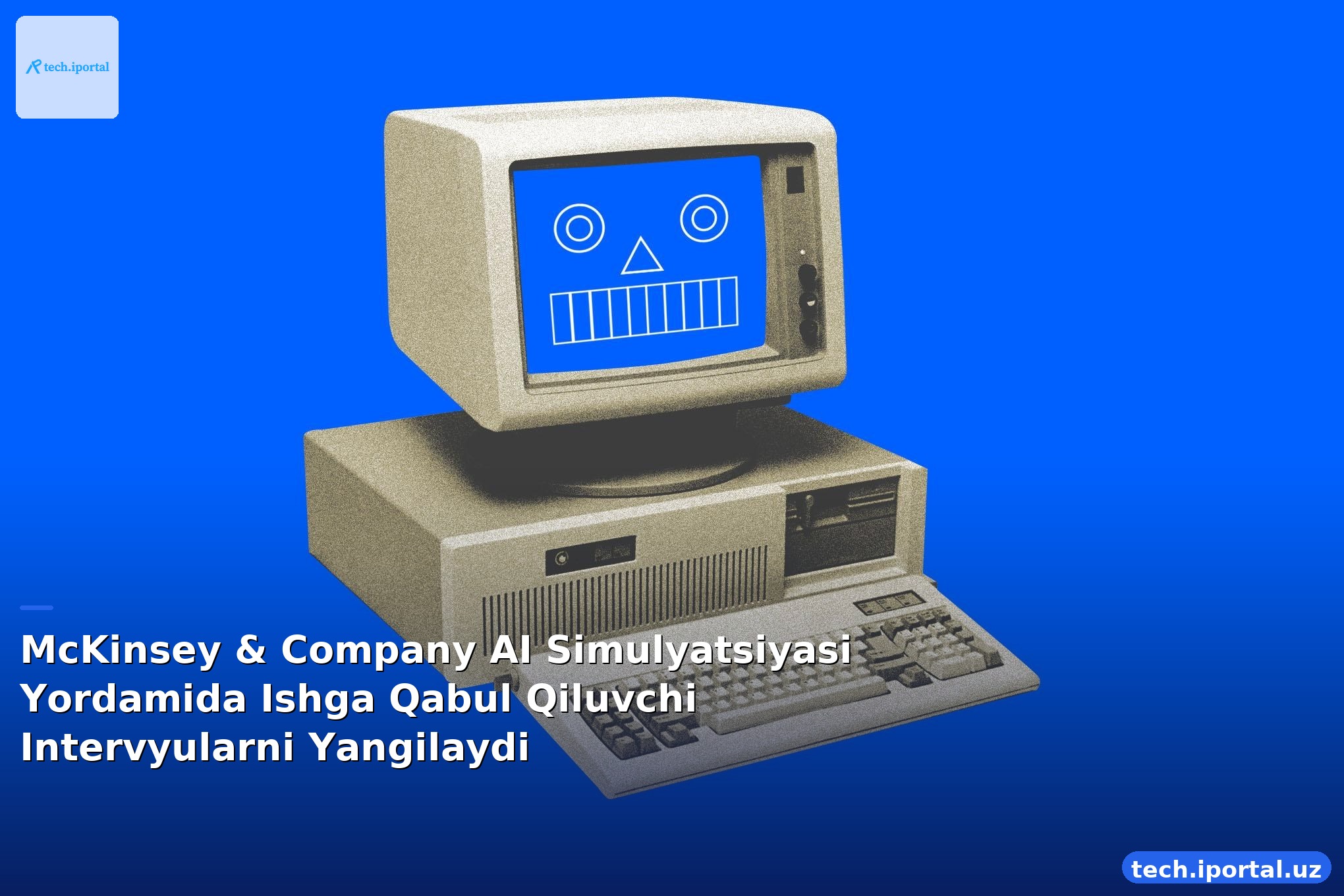 McKinsey & Company AI Simulyatsiyasi Yordamida Ishga Qabul Qiluvchi Intervyularni Yangilaydi