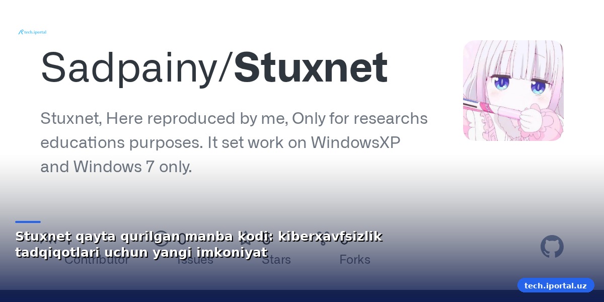 Stuxnet qayta qurilgan manba kodi: kiberxavfsizlik tadqiqotlari uchun yangi imkoniyat