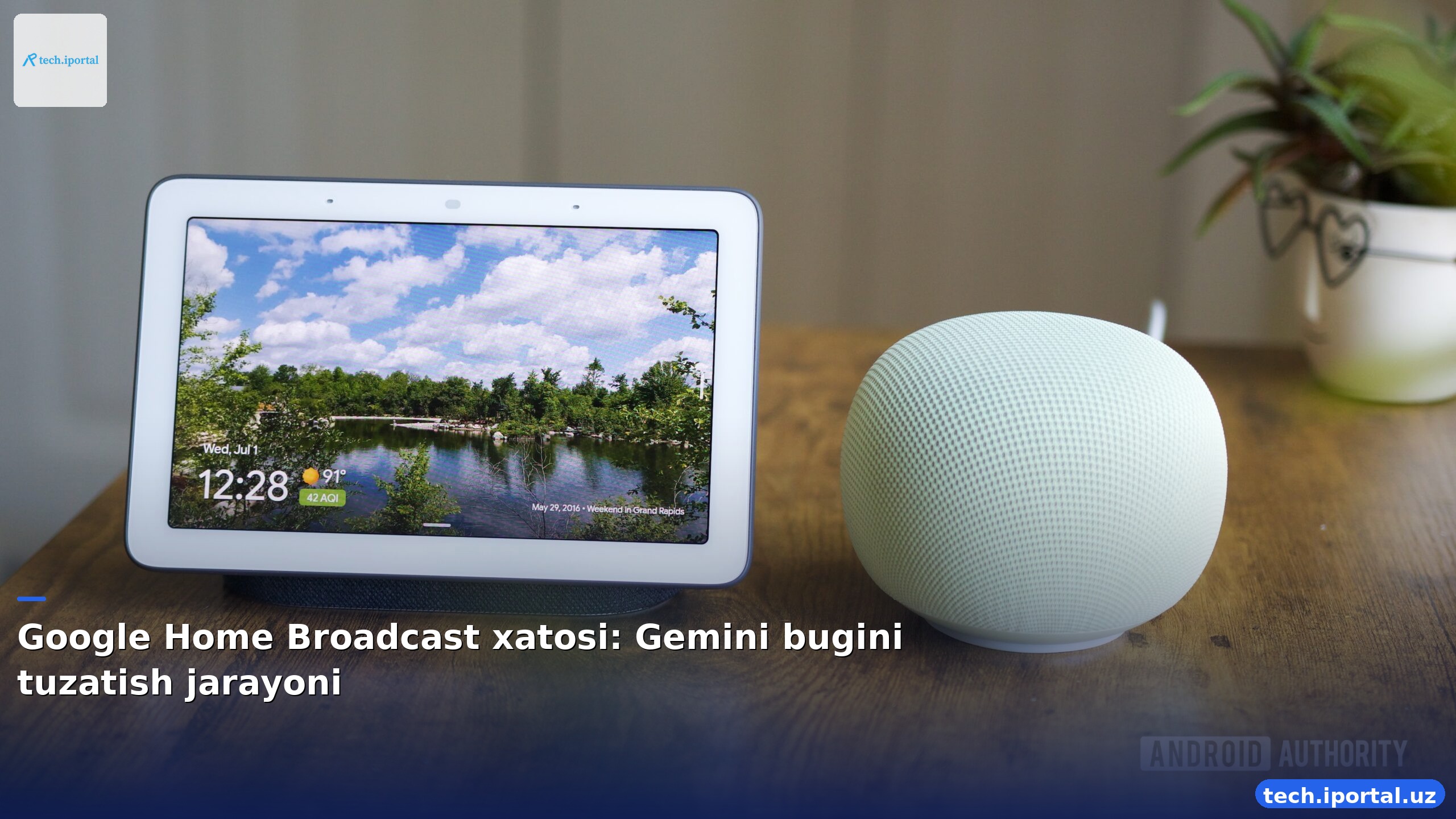Google Home Broadcast xatosi: Gemini bugini tuzatish jarayoni