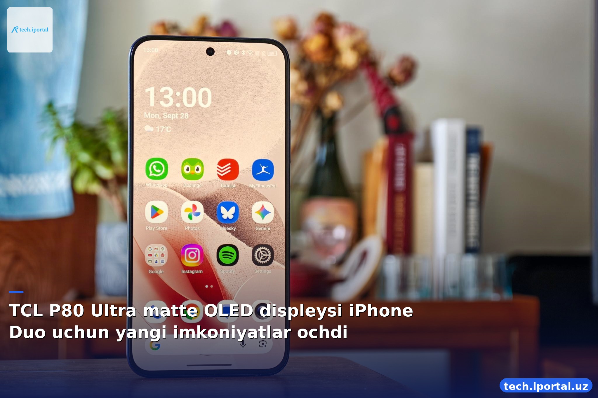 TCL P80 Ultra matte OLED displeysi iPhone Duo uchun yangi imkoniyatlar ochdi
