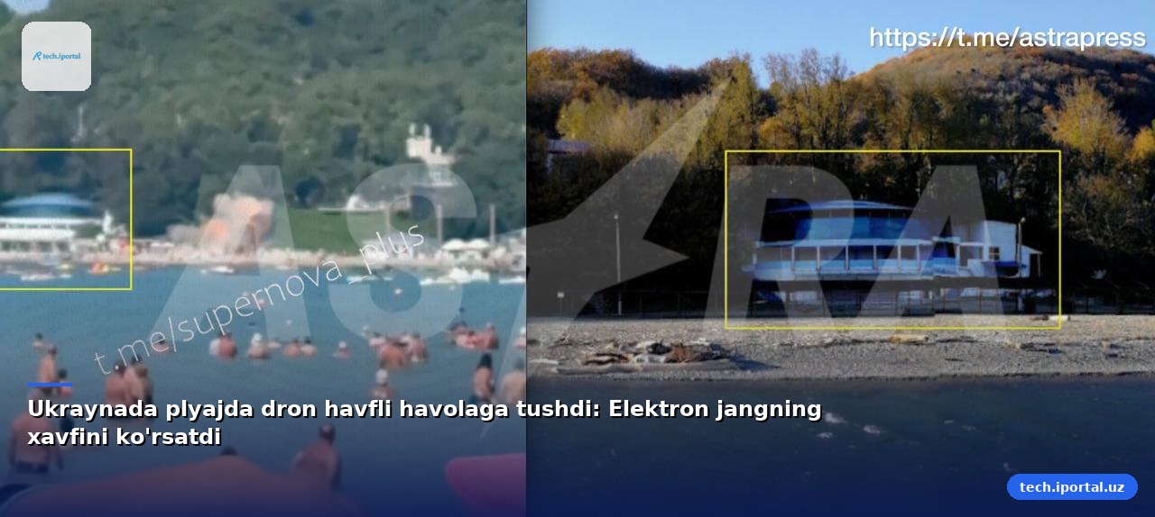 Ukraynada plyajda dron havfli havolaga tushdi: Elektron jangning xavfini ko'rsatdi