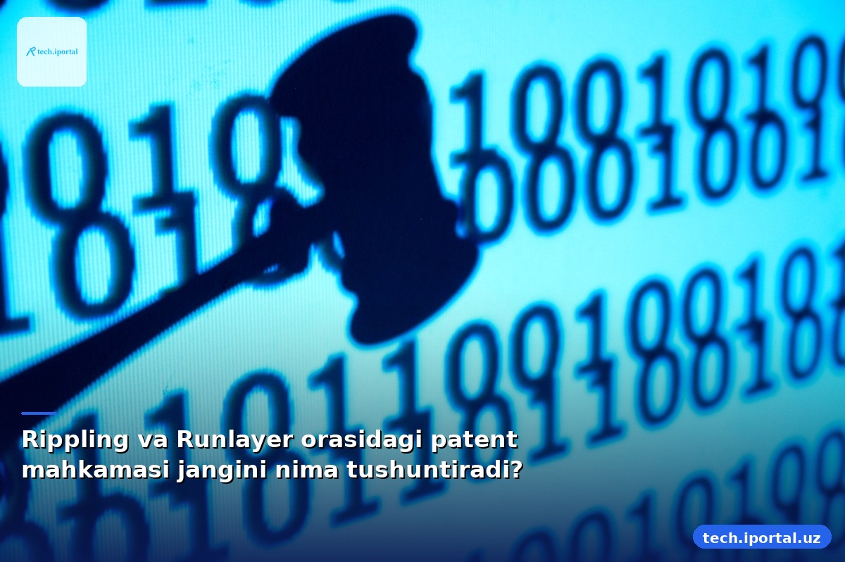 Rippling va Runlayer orasidagi patent mahkamasi jangini nima tushuntiradi?