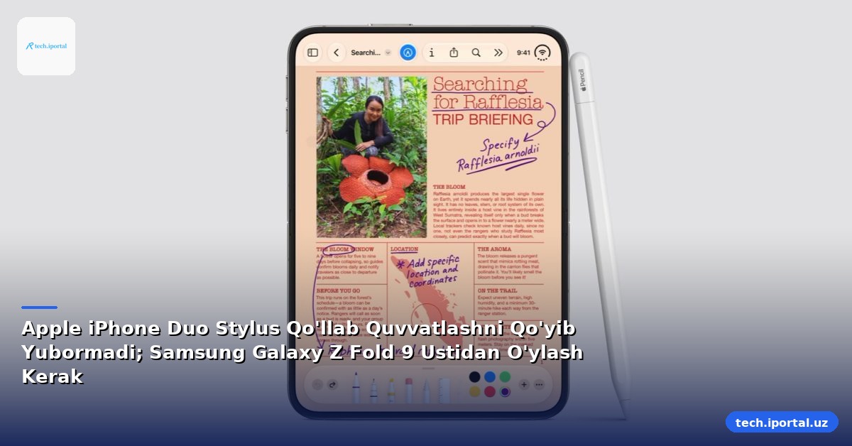Apple iPhone Duo Stylus Qo'llab Quvvatlashni Qo'yib Yubormadi; Samsung Galaxy Z Fold 9 Ustidan O'ylash Kerak