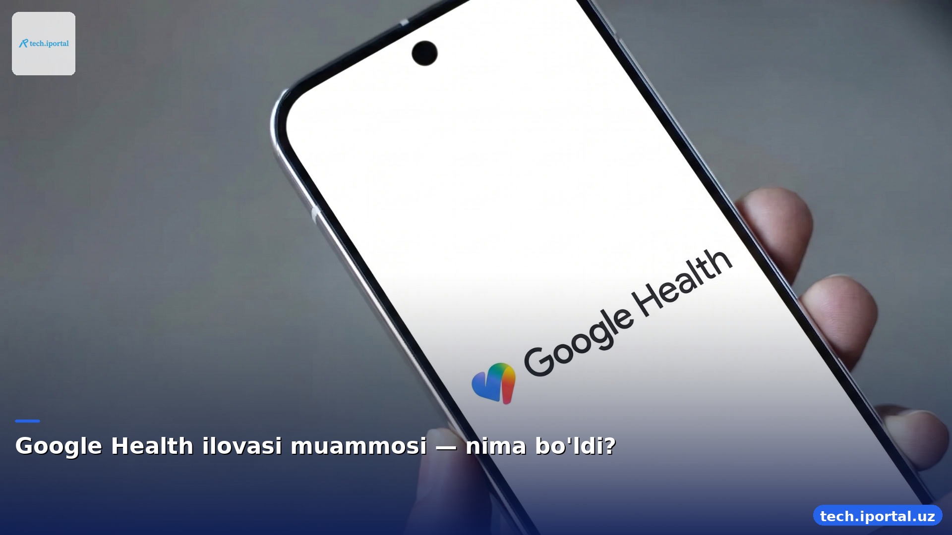 Google Health ilovasi muammosi — nima bo'ldi?