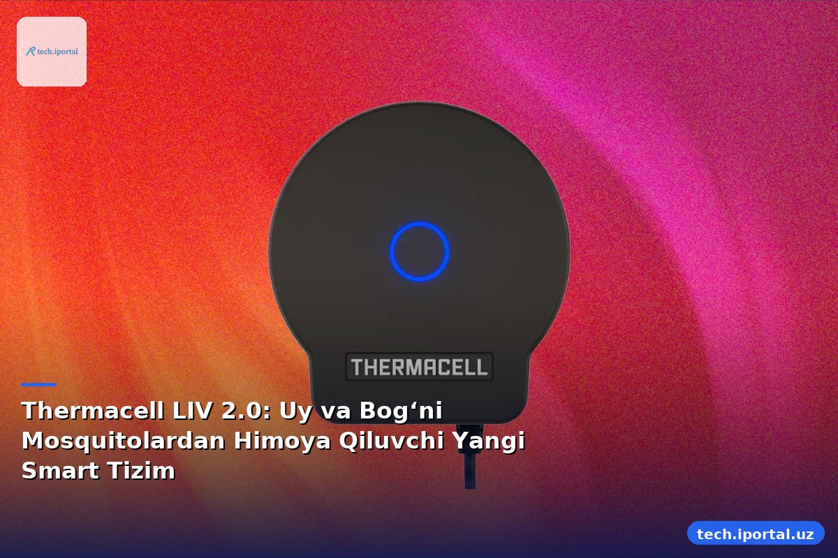 Thermacell LIV 2.0: Uy va Bog‘ni Mosquitolardan Himoya Qiluvchi Yangi Smart Tizim