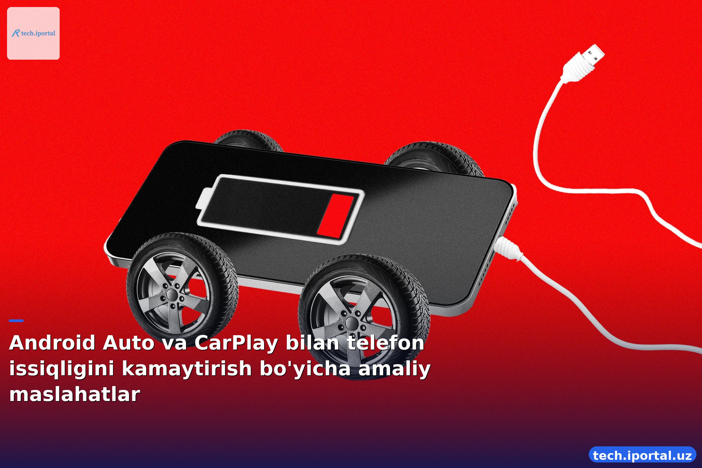 Android Auto va CarPlay bilan telefon issiqligini kamaytirish bo'yicha amaliy maslahatlar
