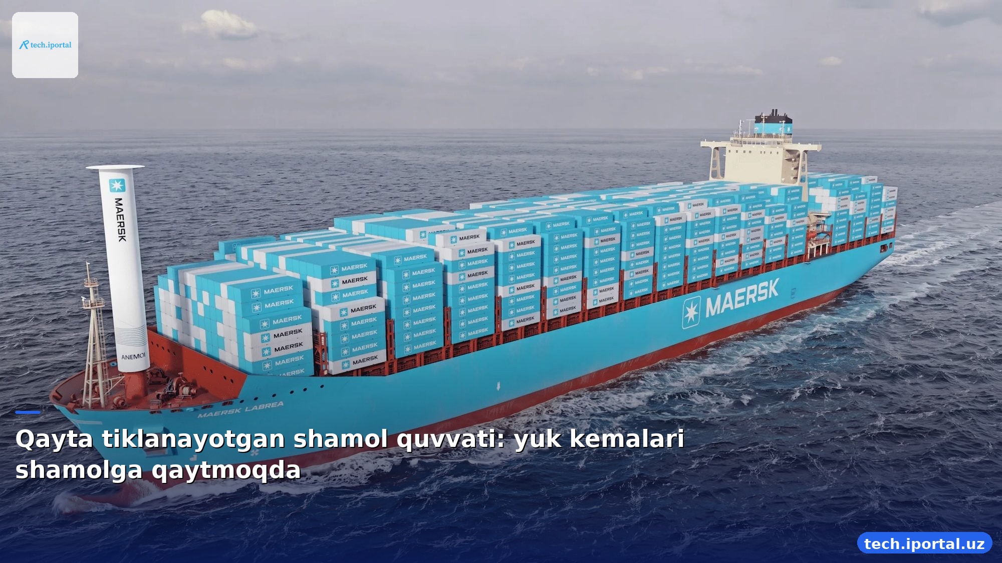 Qayta tiklanayotgan shamol quvvati: yuk kemalari shamolga qaytmoqda