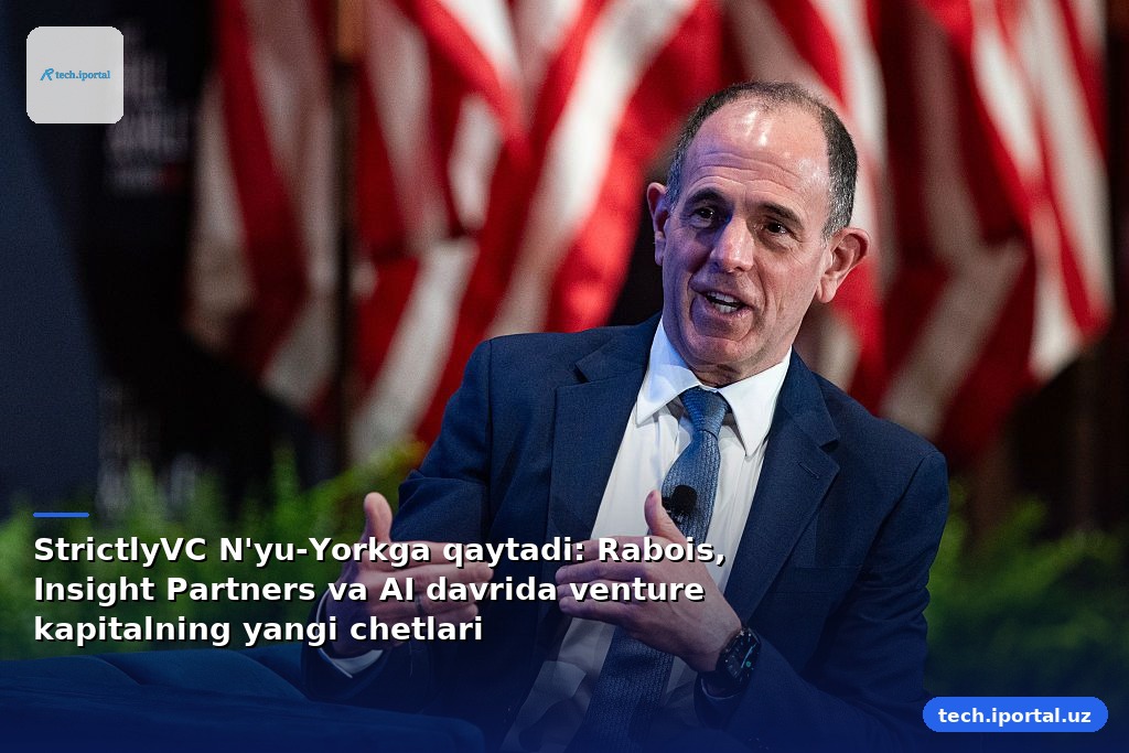 StrictlyVC N'yu-Yorkga qaytadi: Rabois, Insight Partners va AI davrida venture kapitalning yangi chetlari