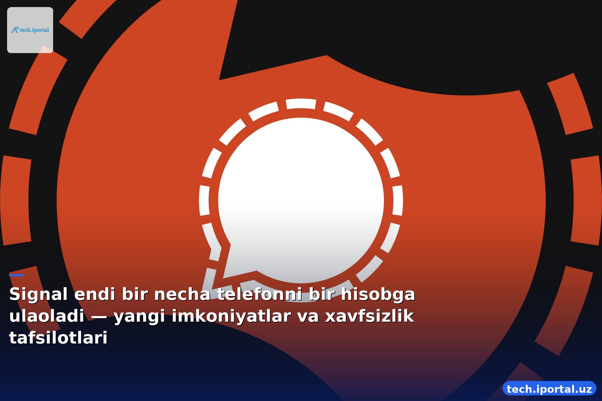 Signal endi bir necha telefonni bir hisobga ulaoladi — yangi imkoniyatlar va xavfsizlik tafsilotlari