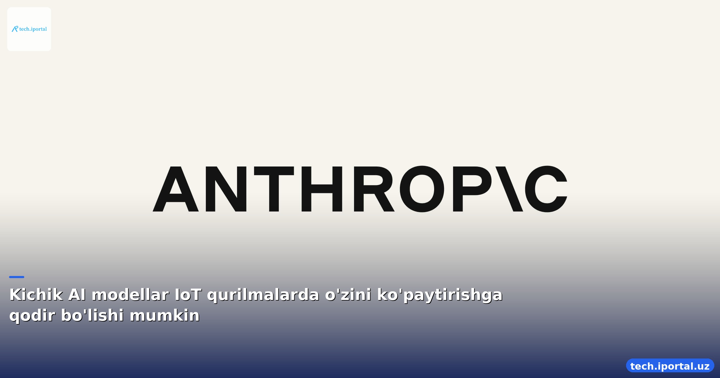 Kichik AI modellar IoT qurilmalarda o'zini ko'paytirishga qodir bo'lishi mumkin