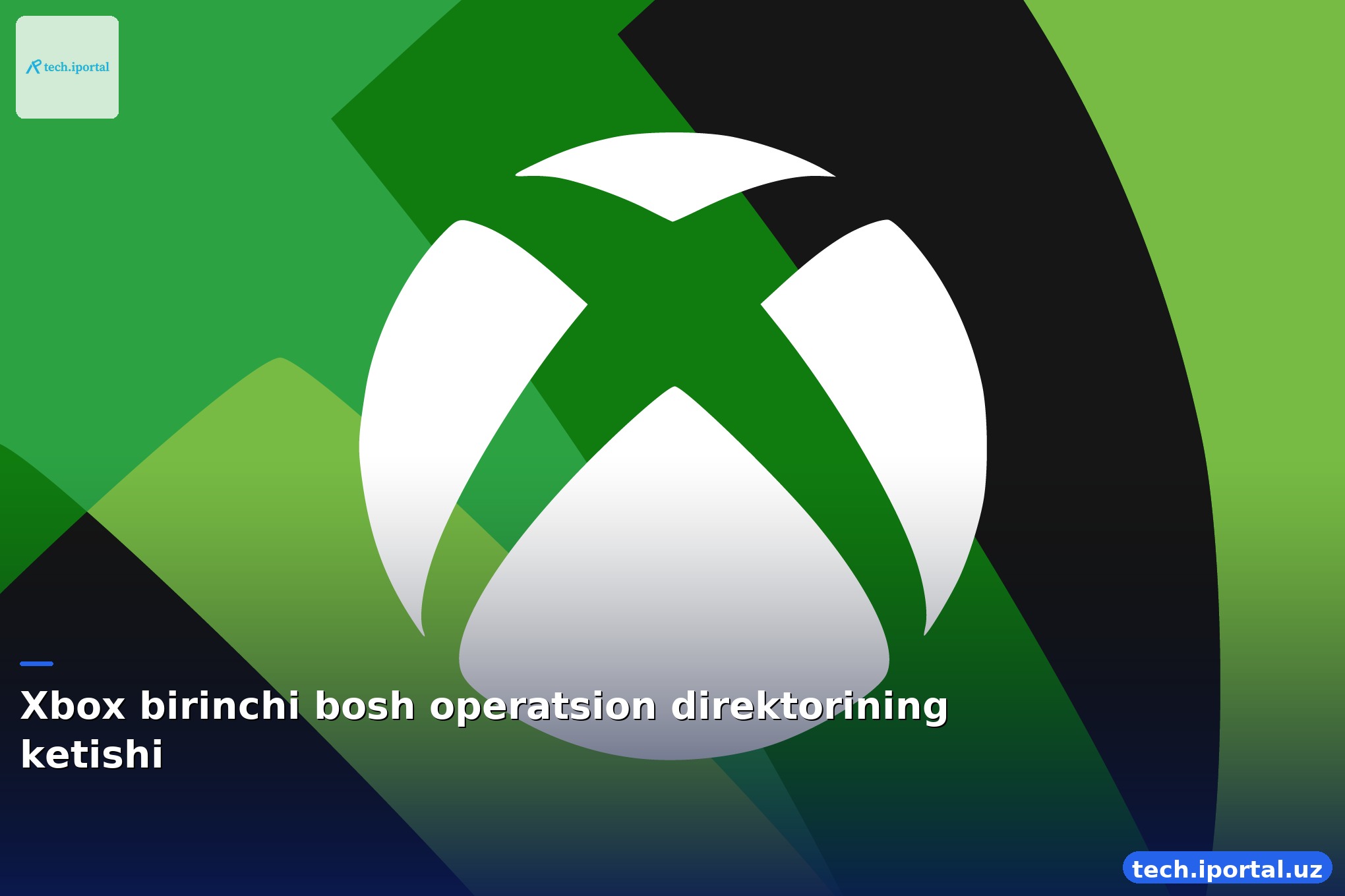 Xbox birinchi bosh operatsion direktorining ketishi