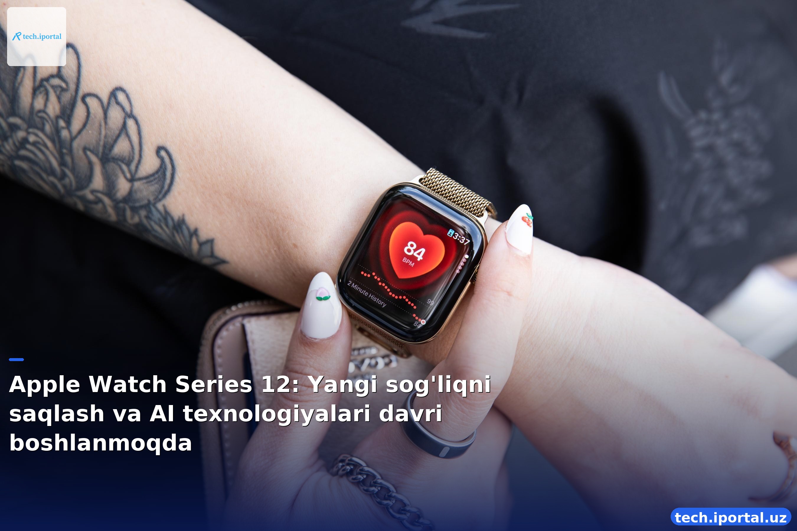 Apple Watch Series 12: Yangi sog'liqni saqlash va AI texnologiyalari davri boshlanmoqda
