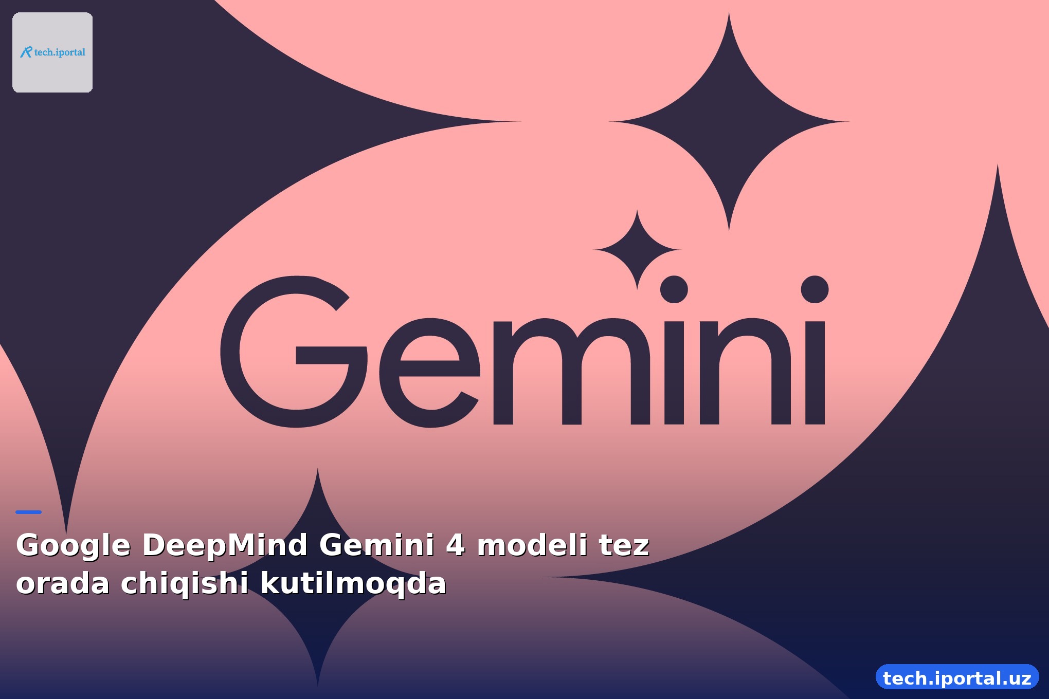 Google DeepMind Gemini 4 modeli tez orada chiqishi kutilmoqda