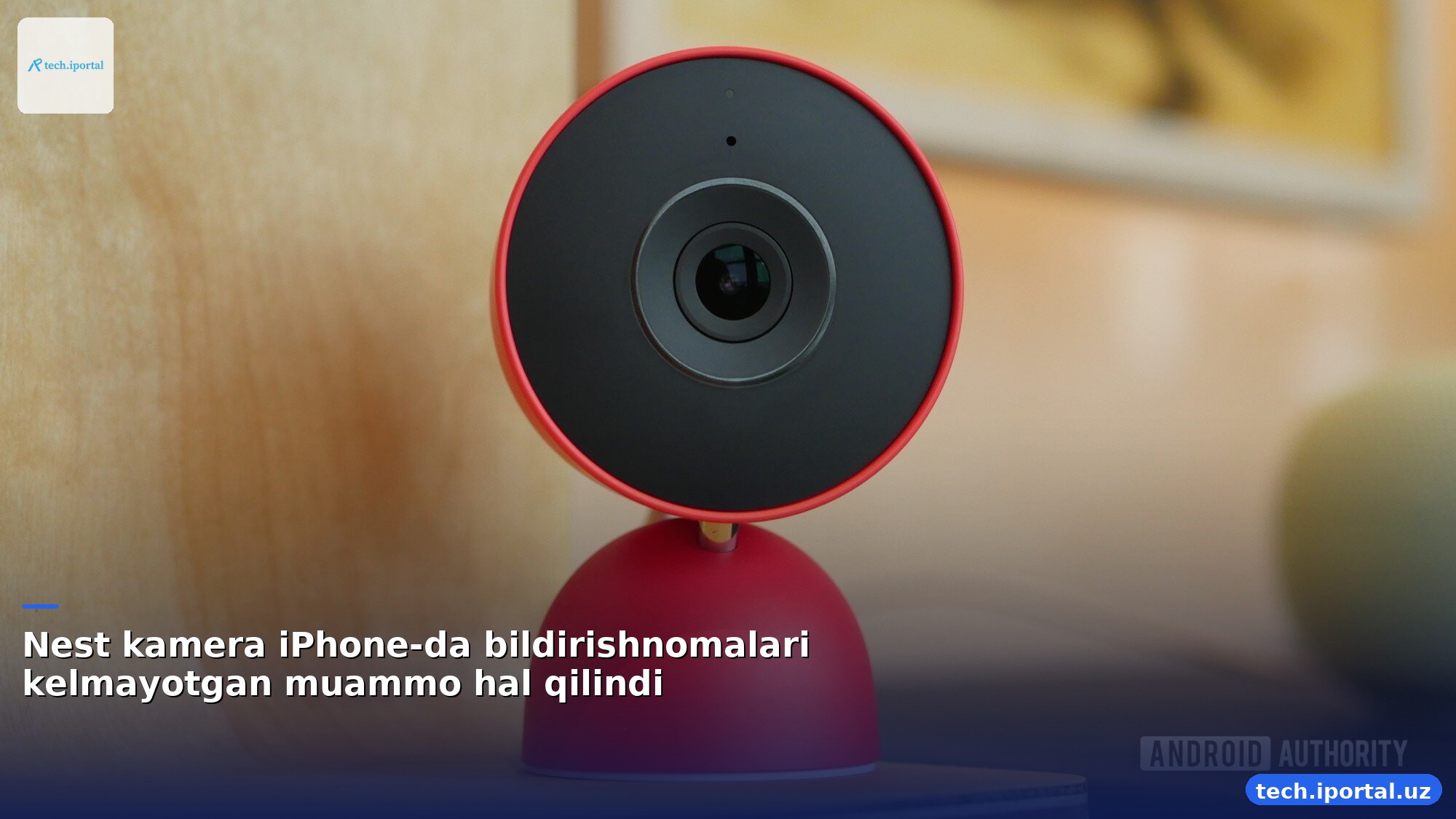 Nest kamera iPhone-da bildirishnomalari kelmayotgan muammo hal qilindi