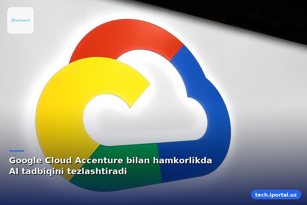 Google Cloud Accenture bilan hamkorlikda AI tadbiqini tezlashtiradi