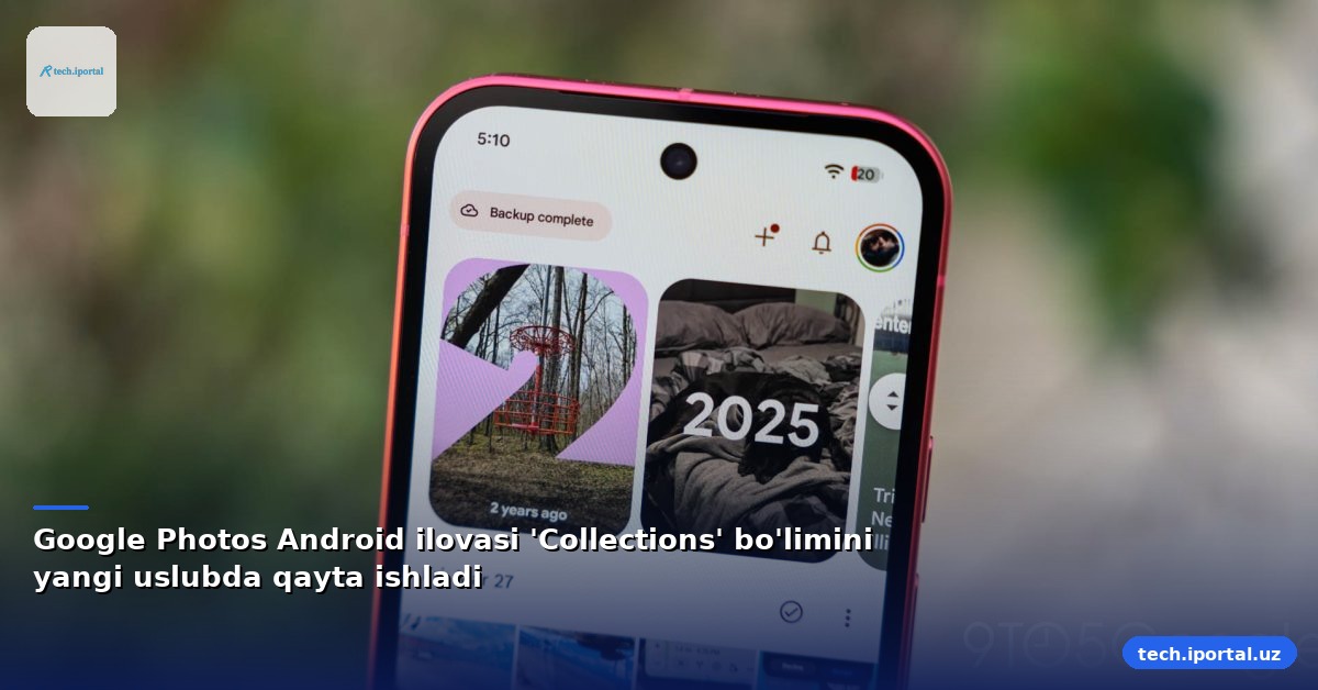 Google Photos Android ilovasi 'Collections' bo'limini yangi uslubda qayta ishladi