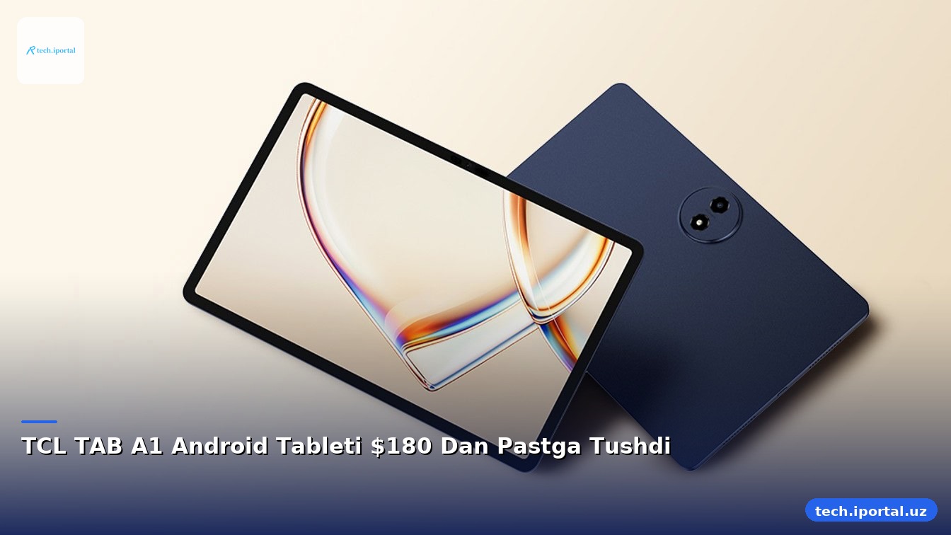 TCL TAB A1 Android Tableti $180 Dan Pastga Tushdi