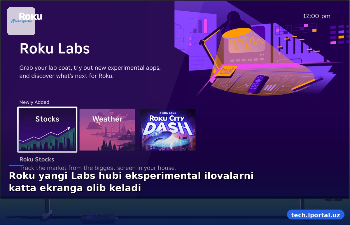 Roku yangi Labs hubi eksperimental ilovalarni katta ekranga olib keladi
