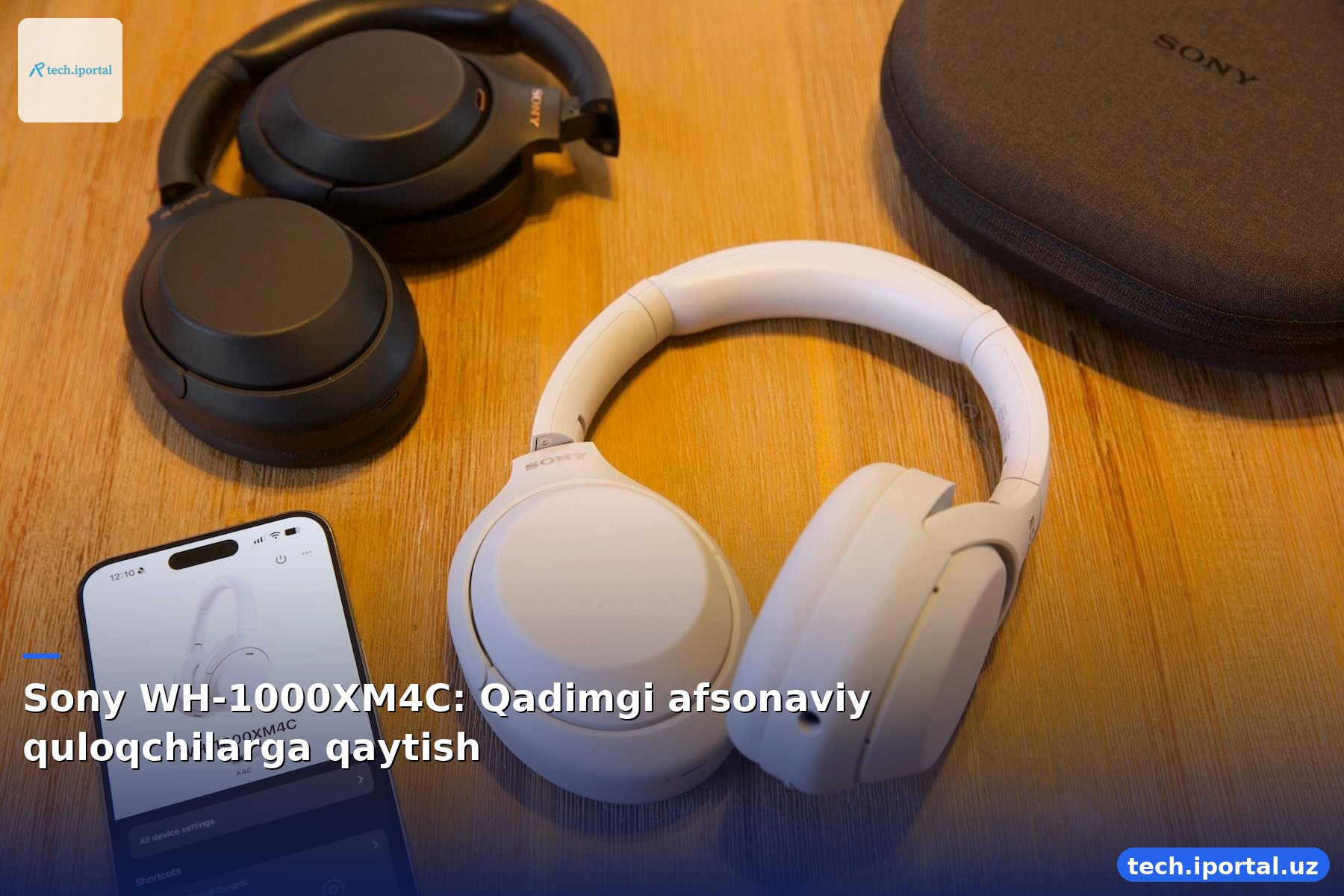 Sony WH-1000XM4C: Qadimgi afsonaviy quloqchilarga qaytish