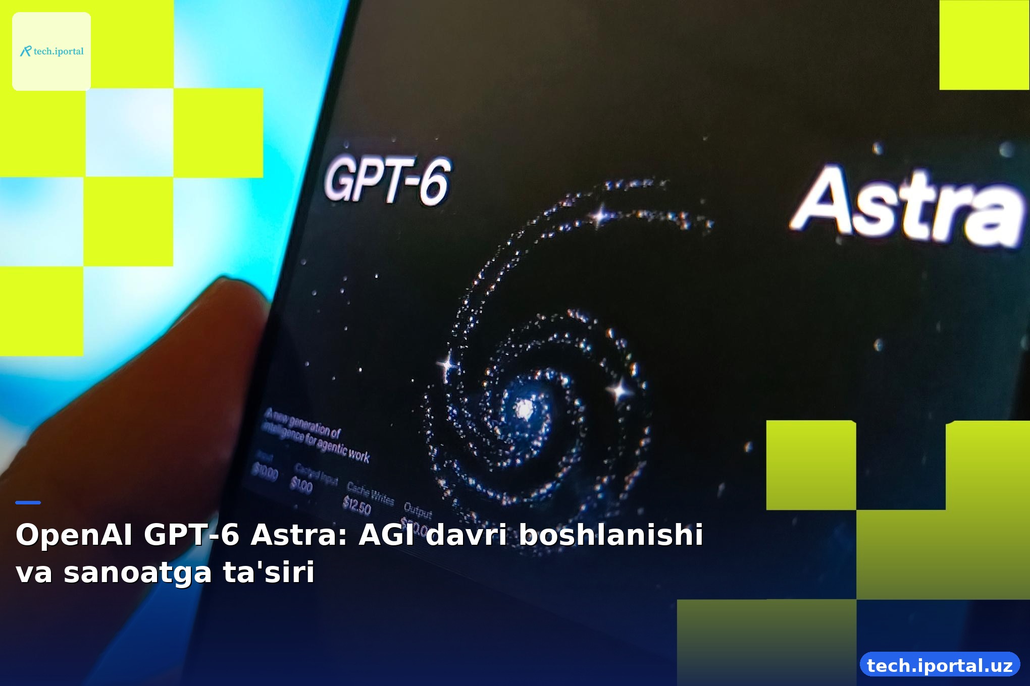 OpenAI GPT-6 Astra: AGI davri boshlanishi va sanoatga ta'siri