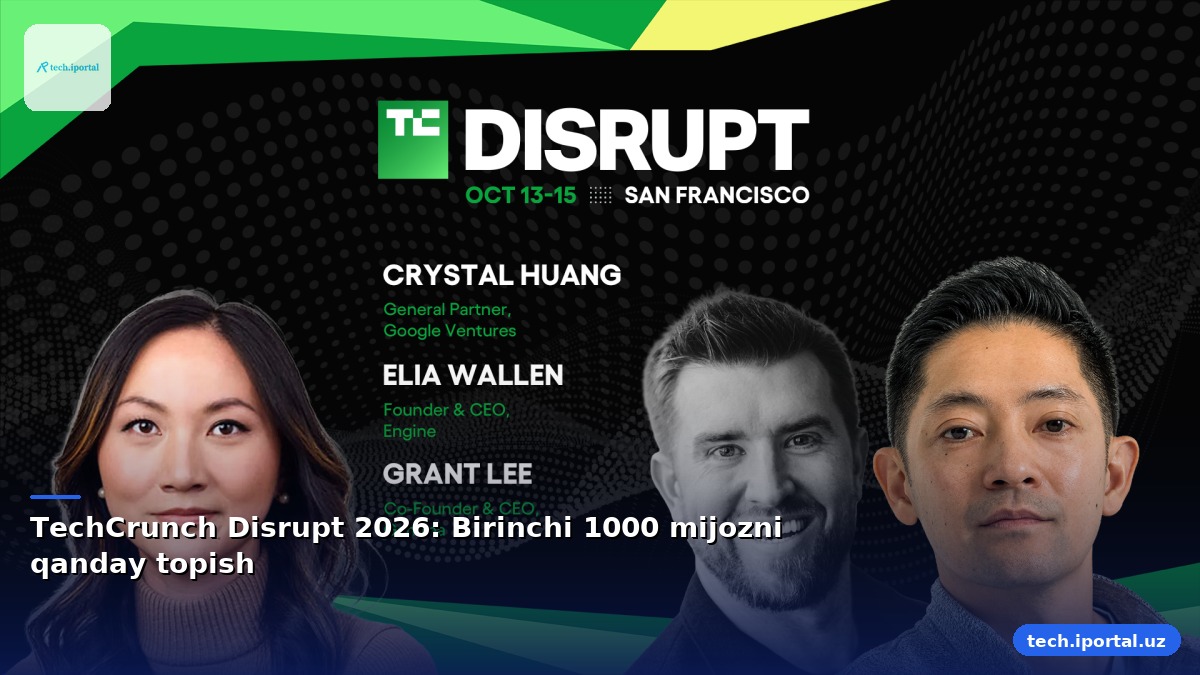 TechCrunch Disrupt 2026: Birinchi 1000 mijozni qanday topish