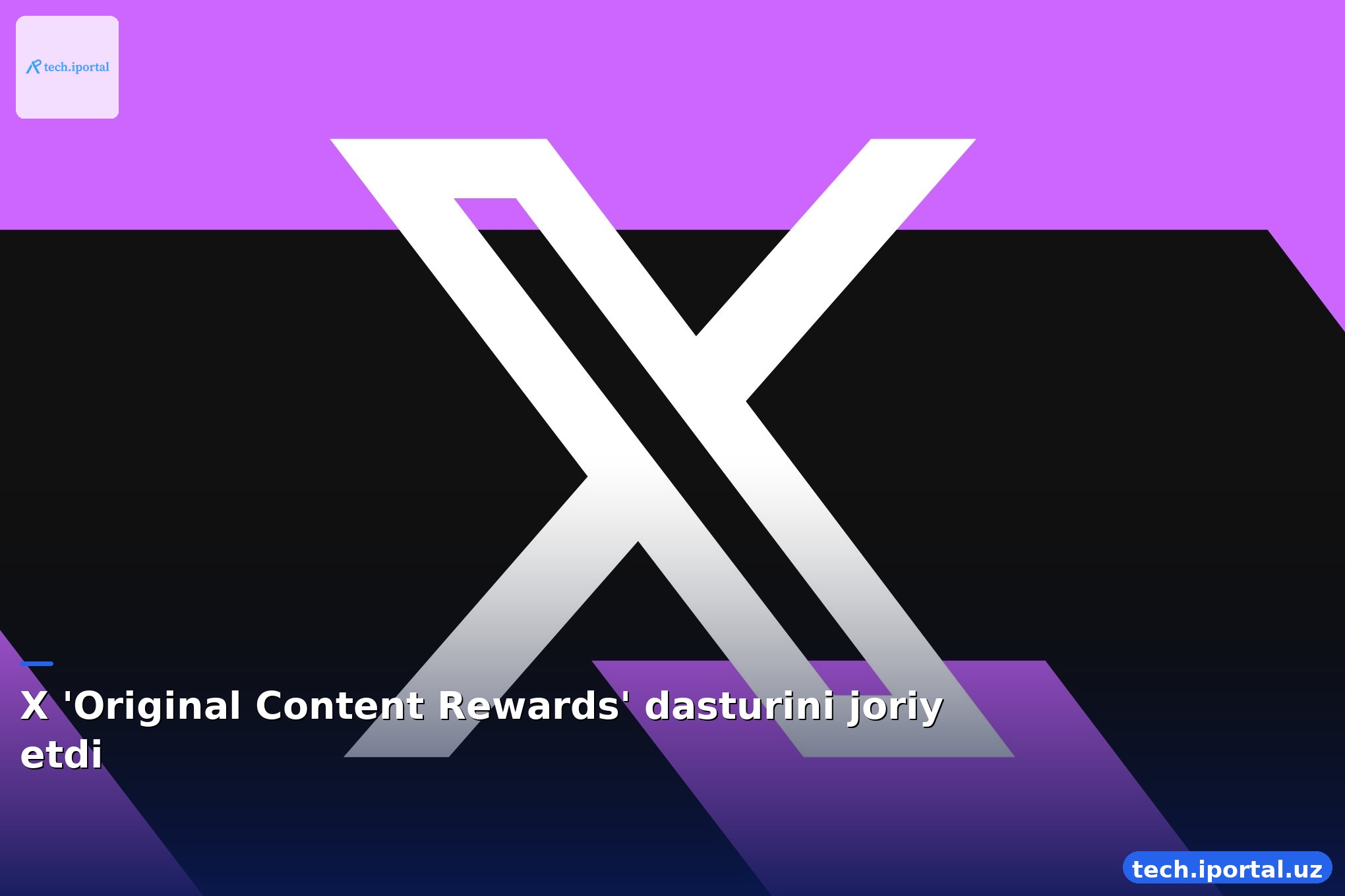 X 'Original Content Rewards' dasturini joriy etdi