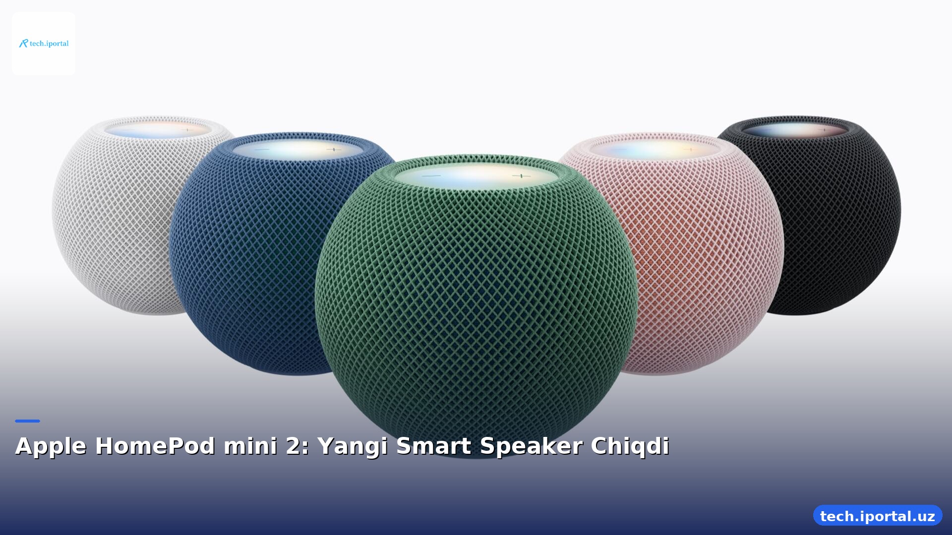 Apple HomePod mini 2: Yangi Smart Speaker Chiqdi