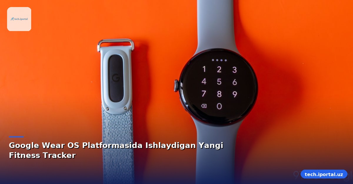 Google Wear OS Platformasida Ishlaydigan Yangi Fitness Tracker