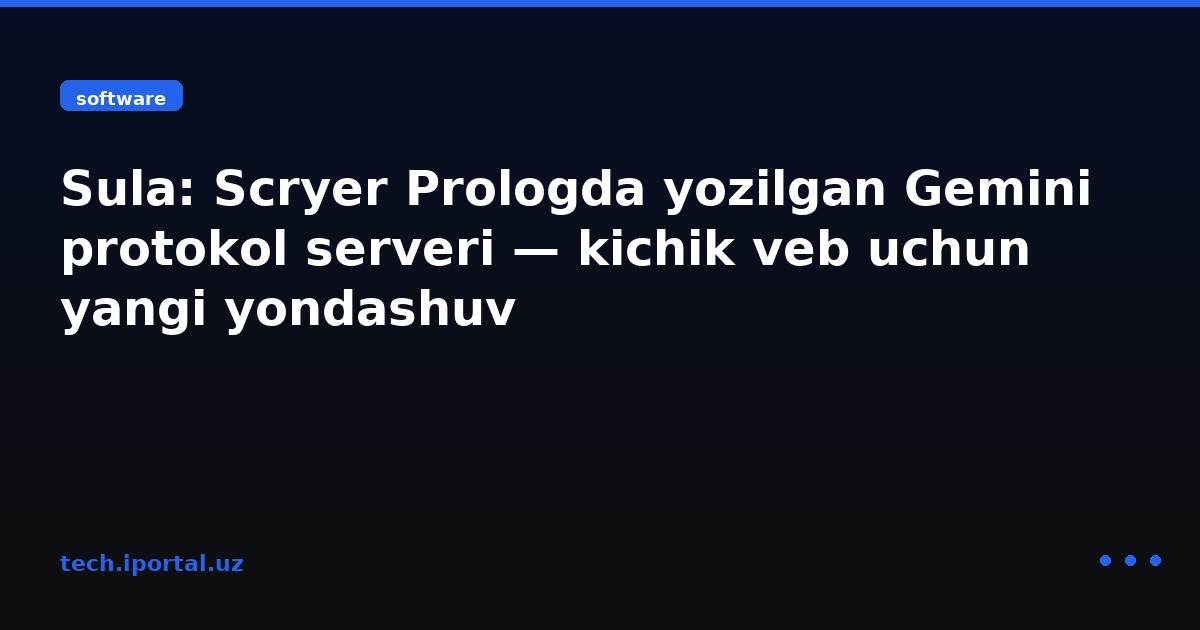 Sula: Scryer Prologda yozilgan Gemini protokol serveri — kichik veb uchun yangi yondashuv