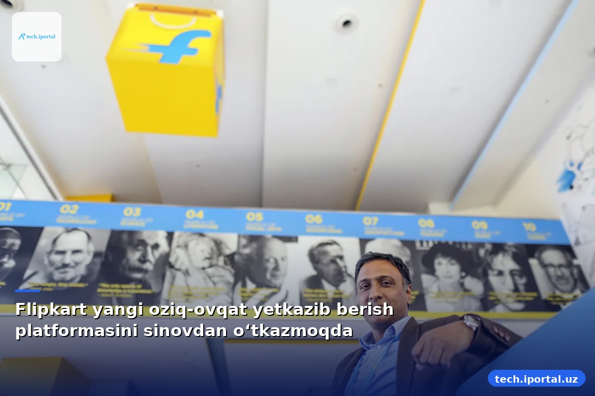 Flipkart yangi oziq-ovqat yetkazib berish platformasini sinovdan o‘tkazmoqda