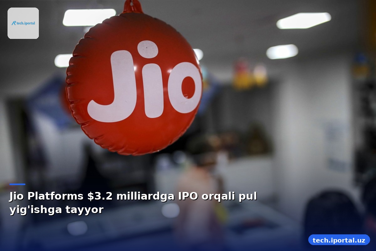 Jio Platforms $3.2 milliardga IPO orqali pul yig'ishga tayyor