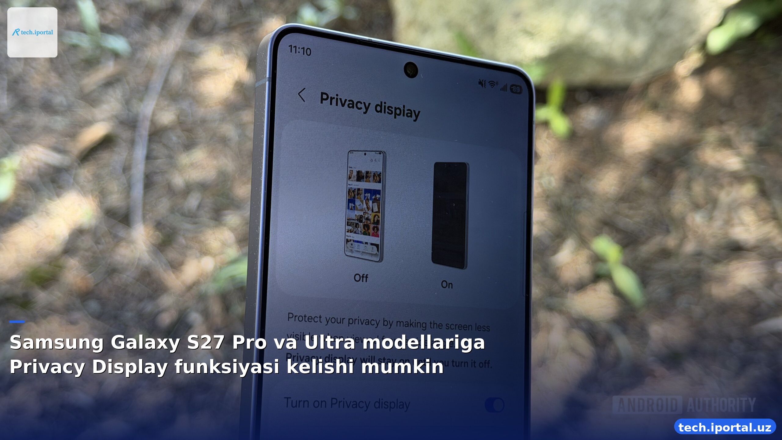 Samsung Galaxy S27 Pro va Ultra modellariga Privacy Display funksiyasi kelishi mumkin