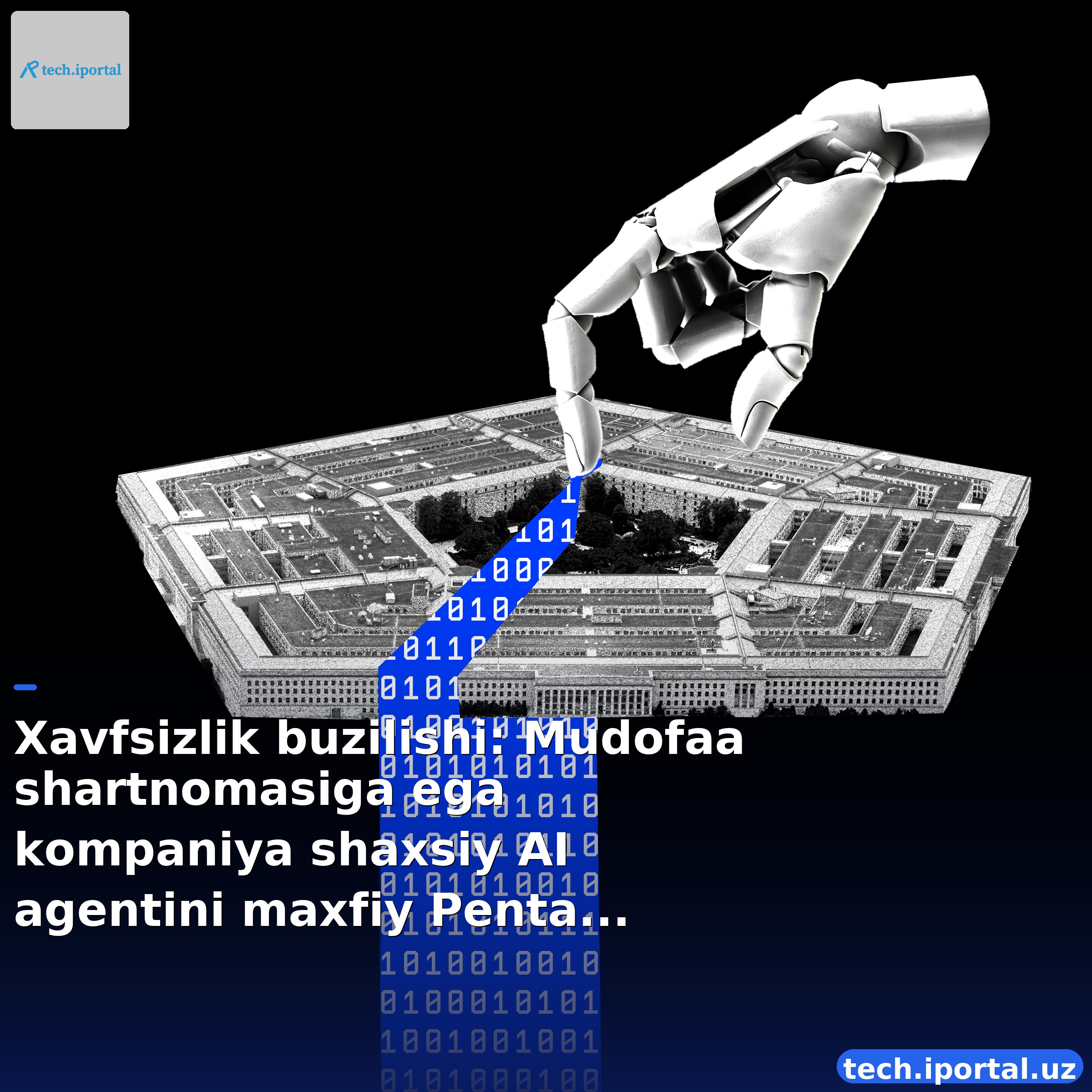 Xavfsizlik buzilishi: Mudofaa shartnomasiga ega kompaniya shaxsiy AI agentini maxfiy Pentagon tizimiga ulashgan