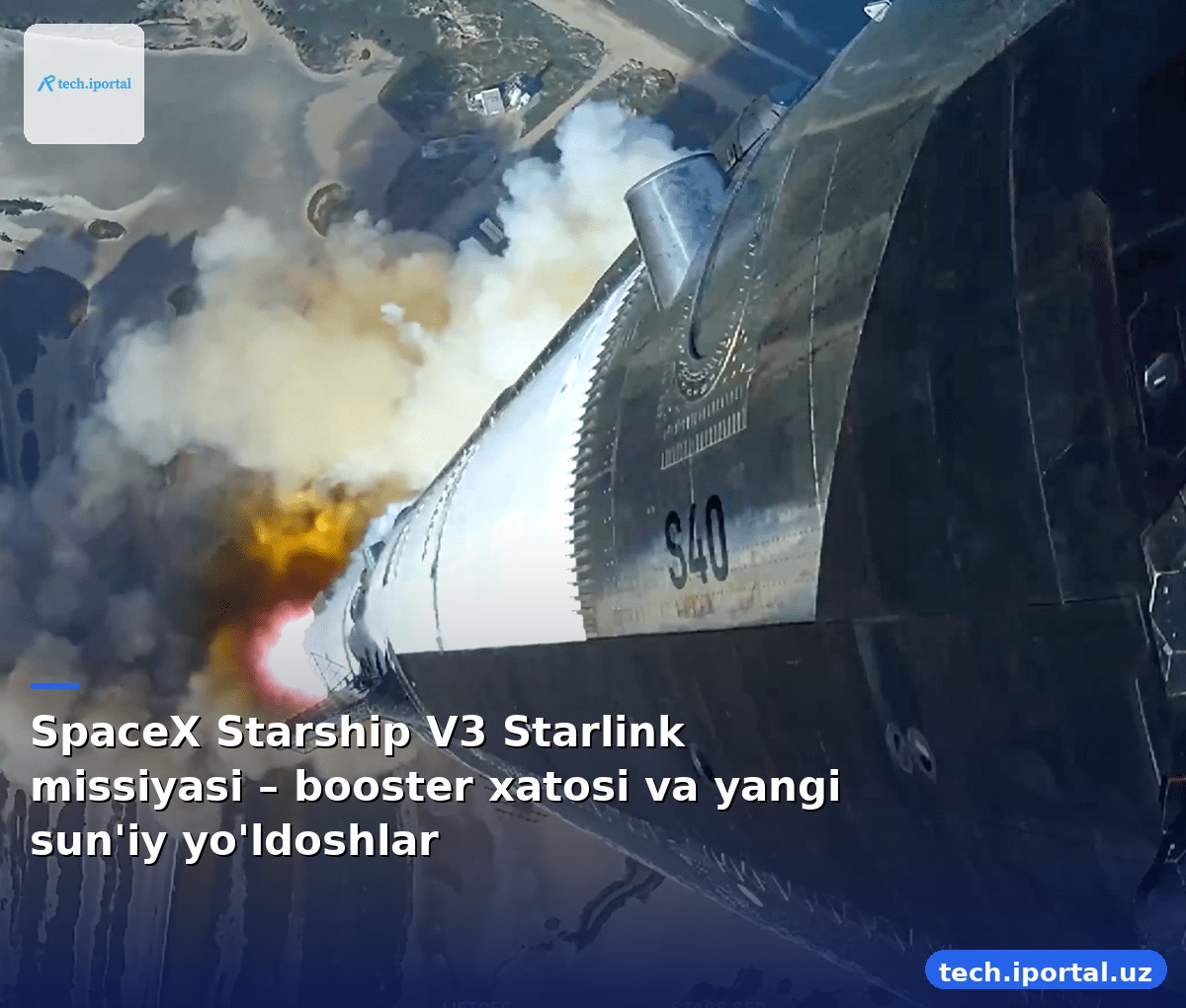 SpaceX Starship V3 Starlink missiyasi – booster xatosi va yangi sun'iy yo'ldoshlar