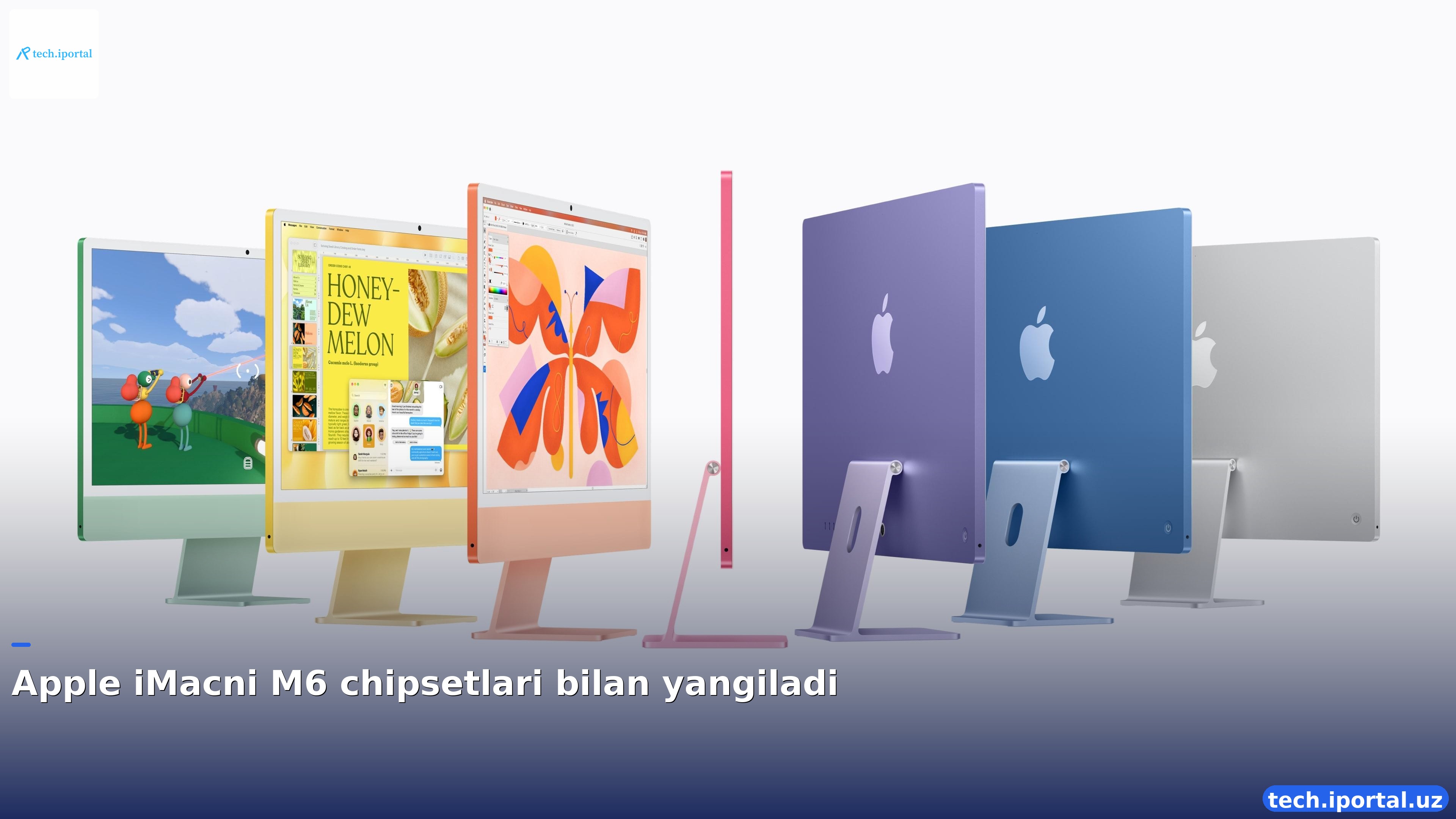 Apple iMacni M6 chipsetlari bilan yangiladi