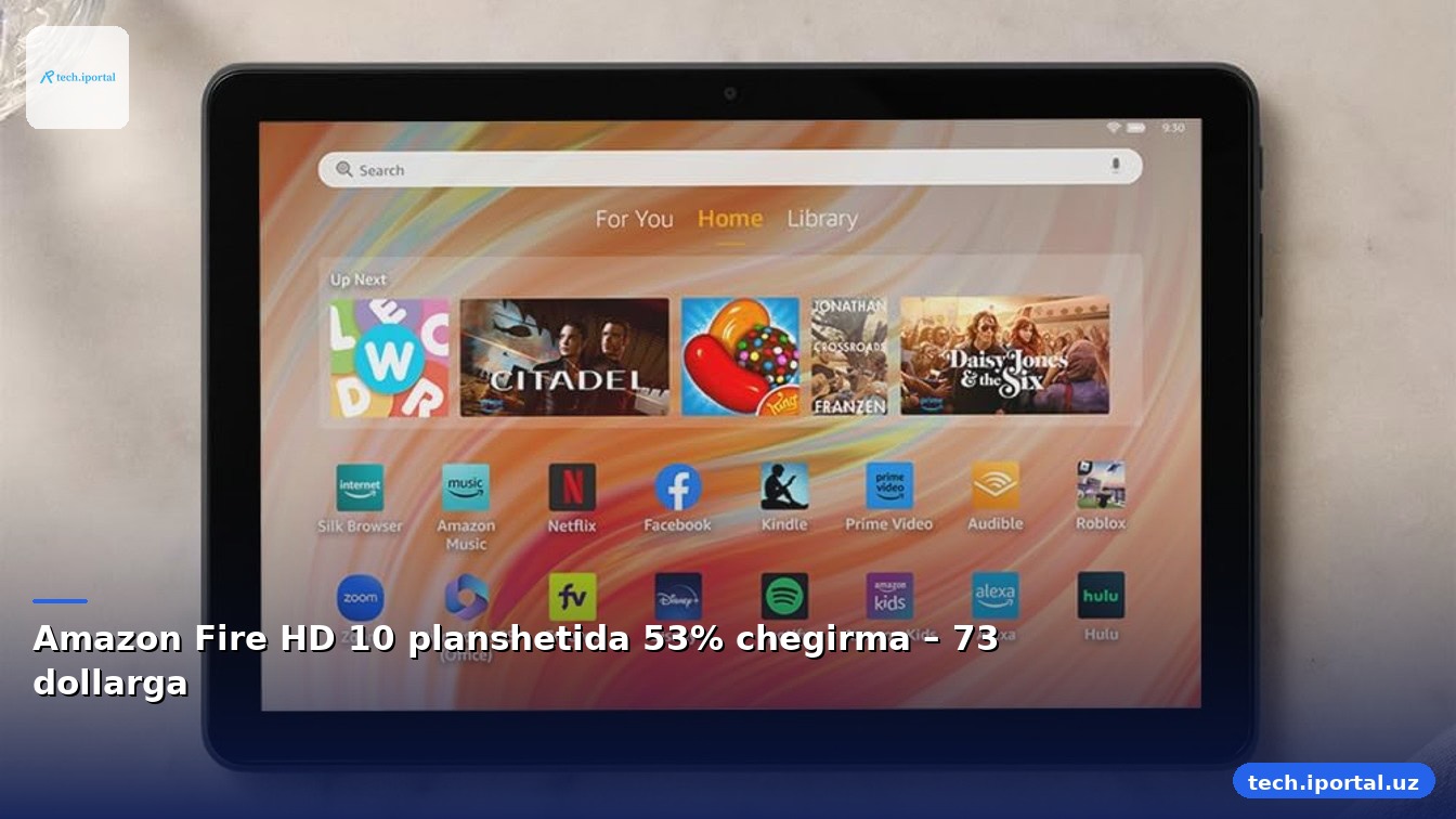 Amazon Fire HD 10 planshetida 53% chegirma – 73 dollarga