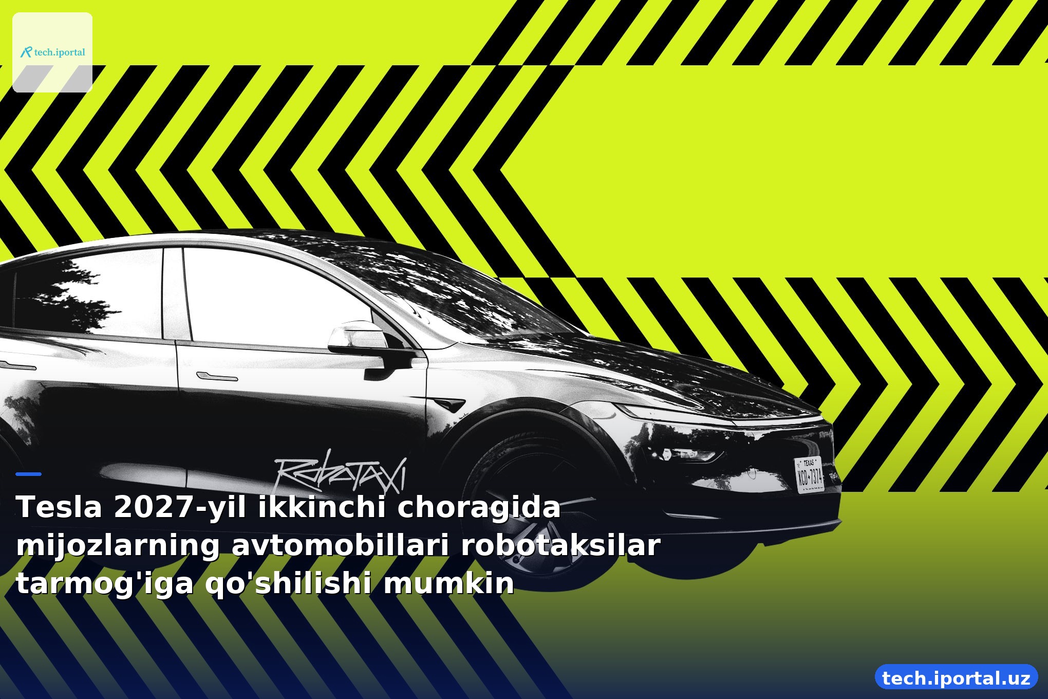 Tesla 2027-yil ikkinchi choragida mijozlarning avtomobillari robotaksilar tarmog'iga qo'shilishi mumkin