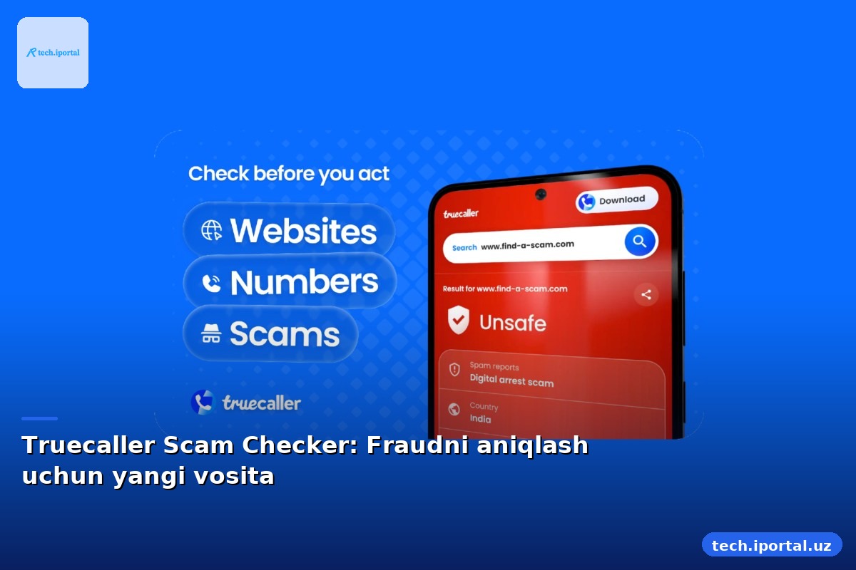Truecaller Scam Checker: Fraudni aniqlash uchun yangi vosita